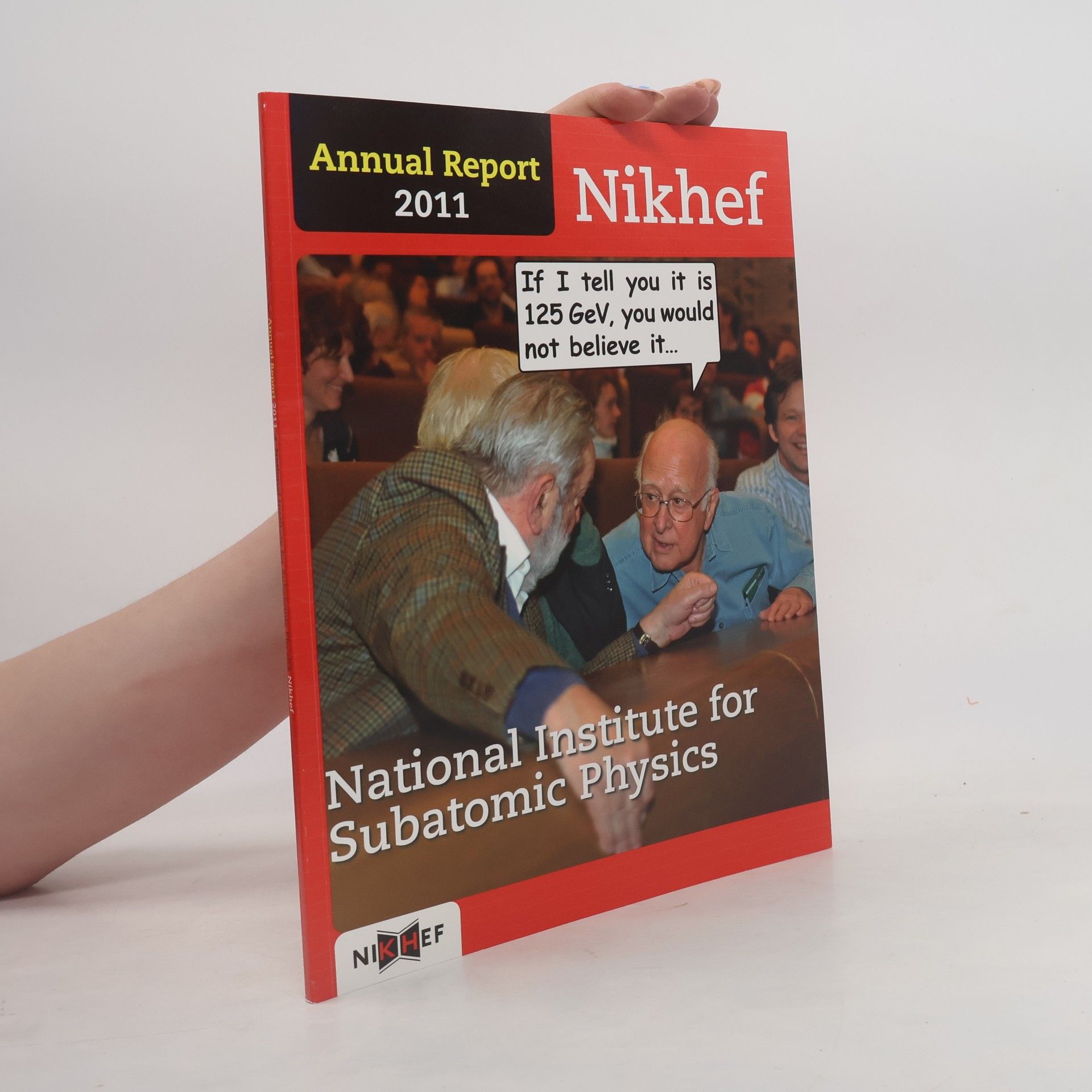 Collectif d'auteurs Nikhef. Annual Report 2011