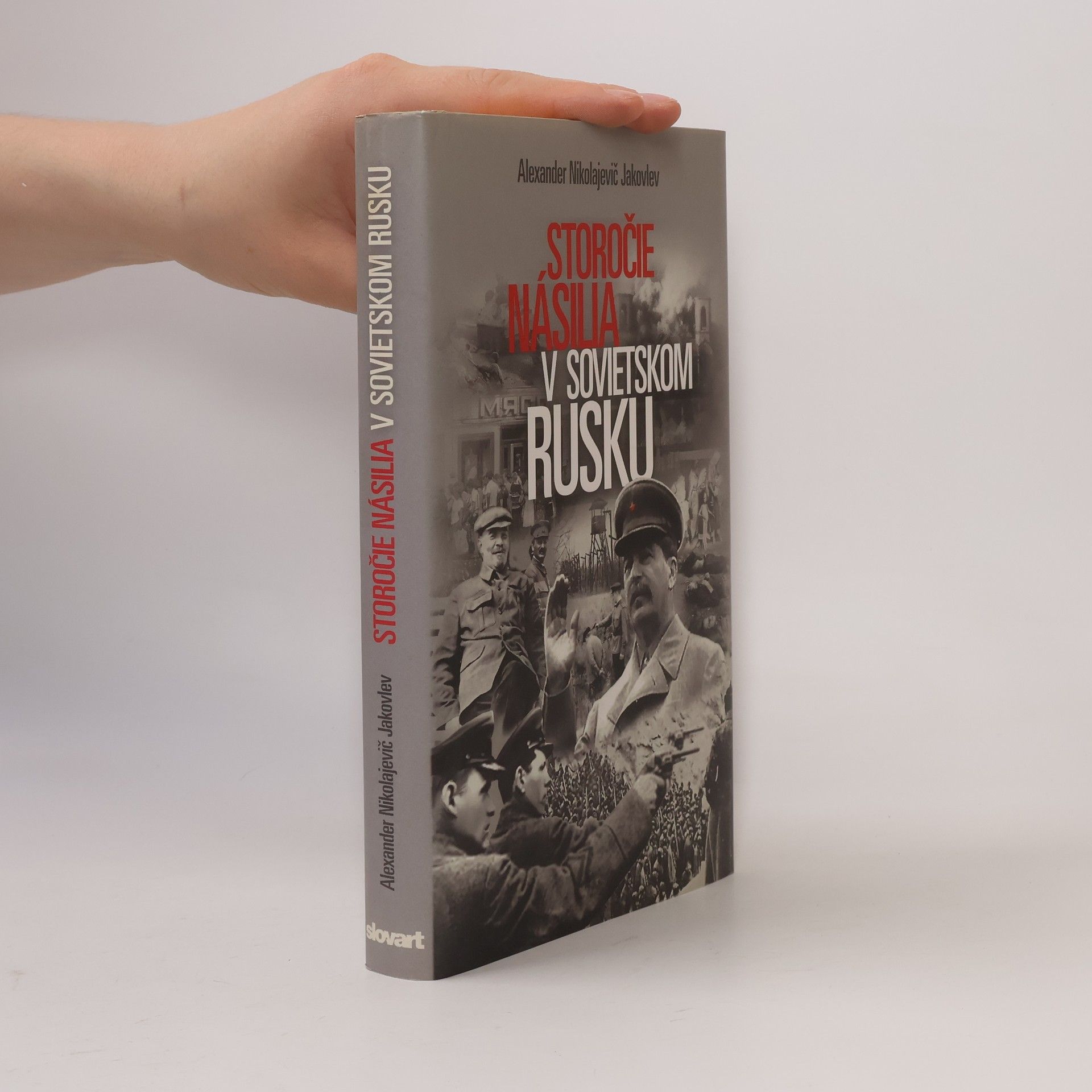 Aleksandr Nikolajevič Jakovlev Storočie násilia v sovietskom Rusku