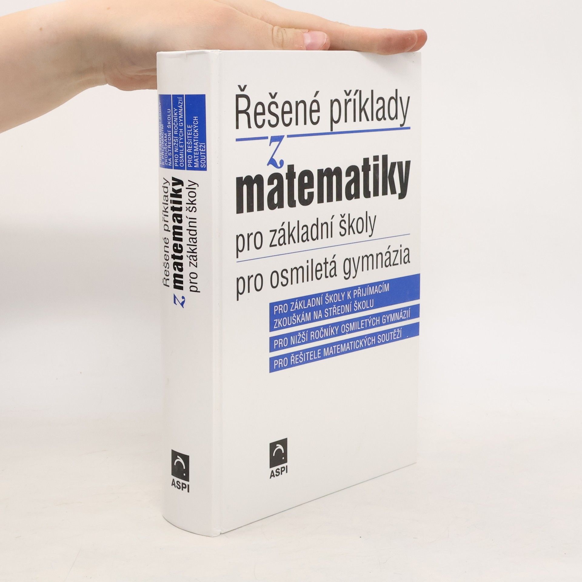 Ján Kováčik Řešené příklady z matematiky pro základní školy, pro osmiletá gymnázia