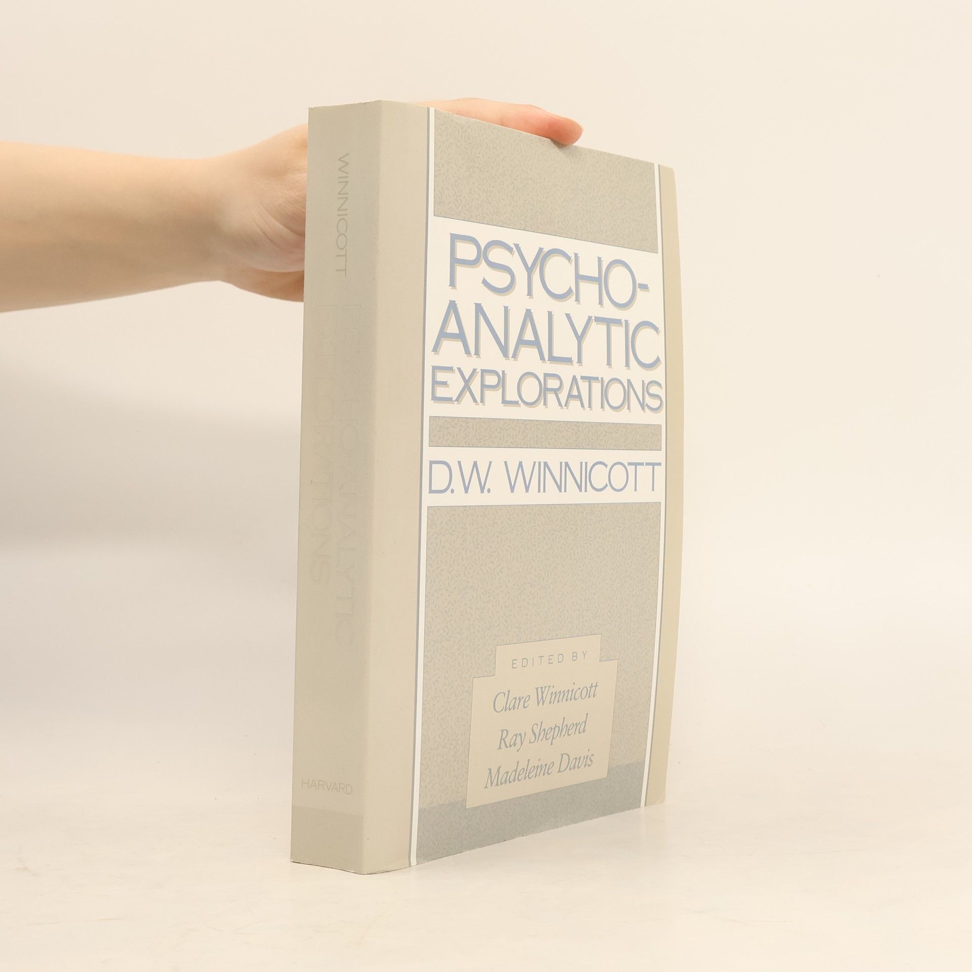 Donald Winnicott Psycho-Analytic Explorations