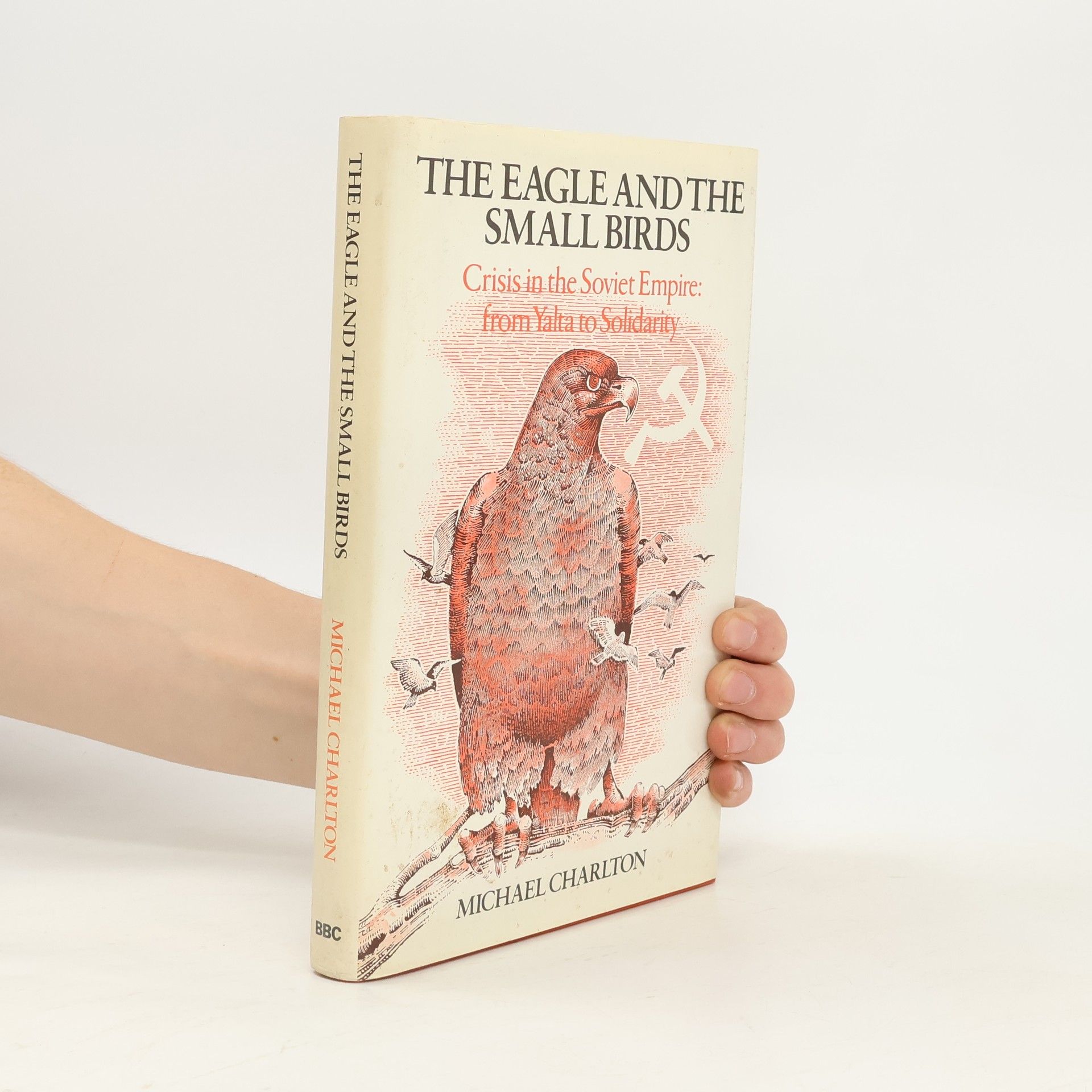 Michael Charlton The Eagle and the Small Birds