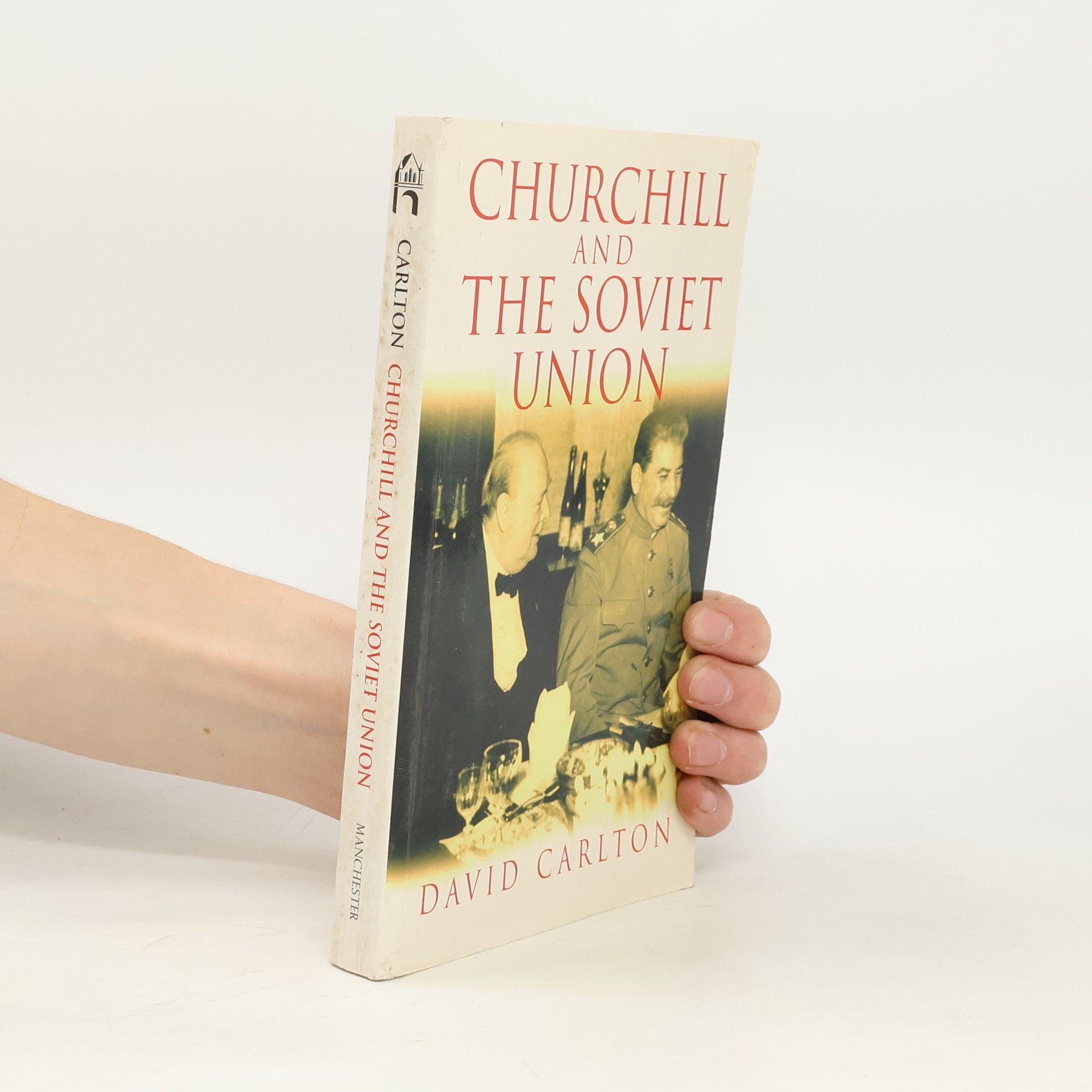 David Carlton Churchill and the Soviet Union