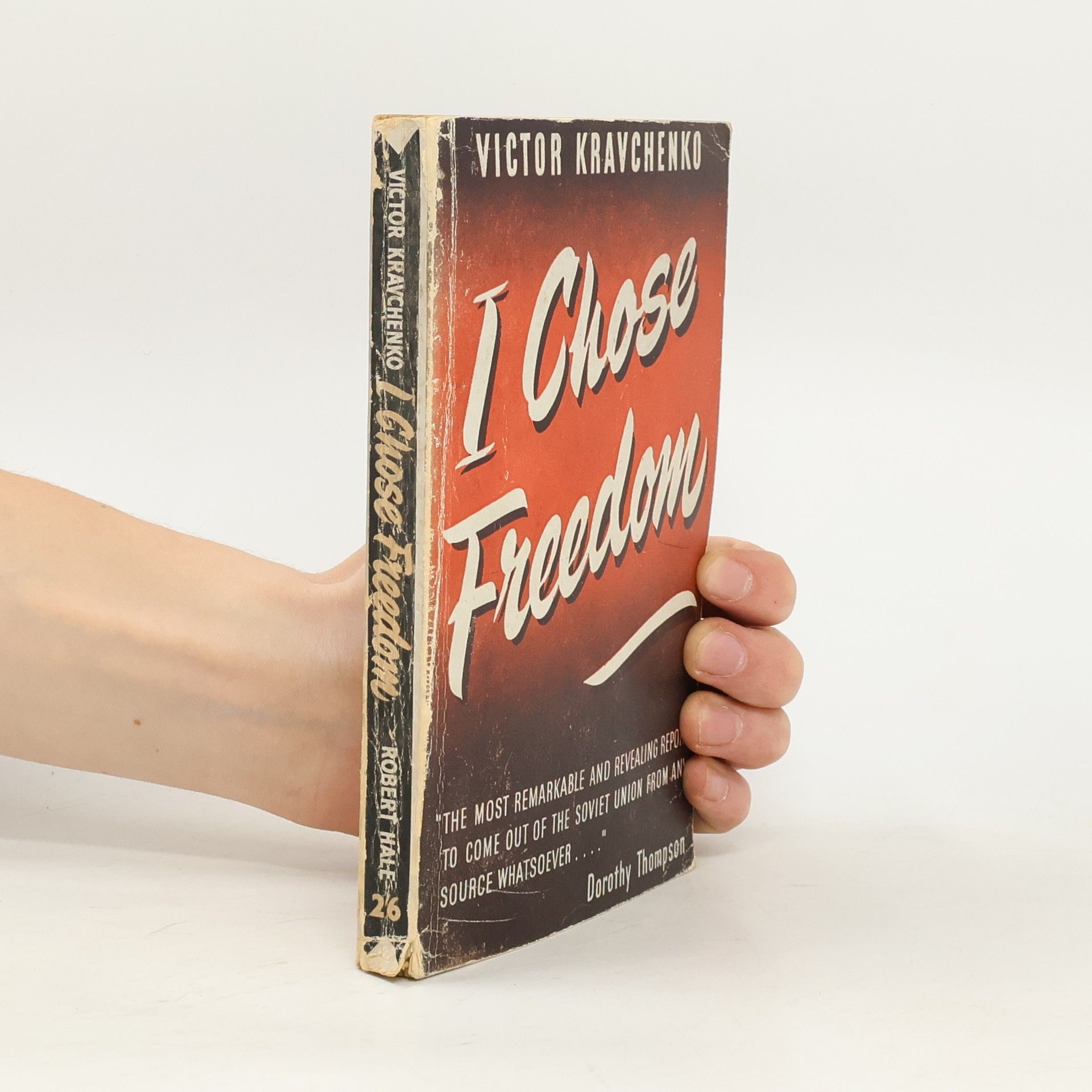 Viktor Andreevich Kravchenko I Chose Freedom