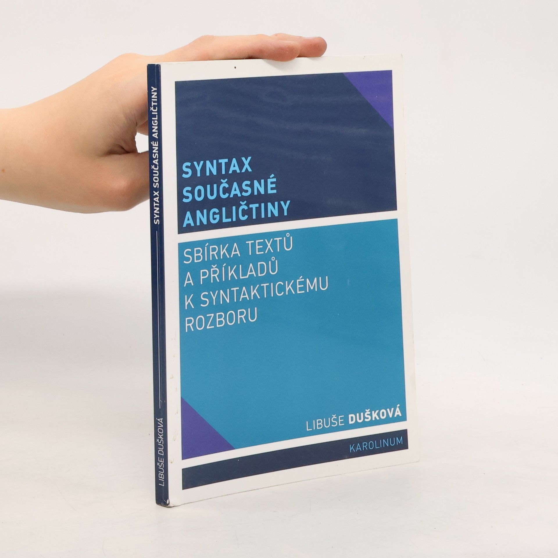 Libuše Dušková Syntax současné angličtiny: Sbírka textů a příkladů k syntaktickému rozboru