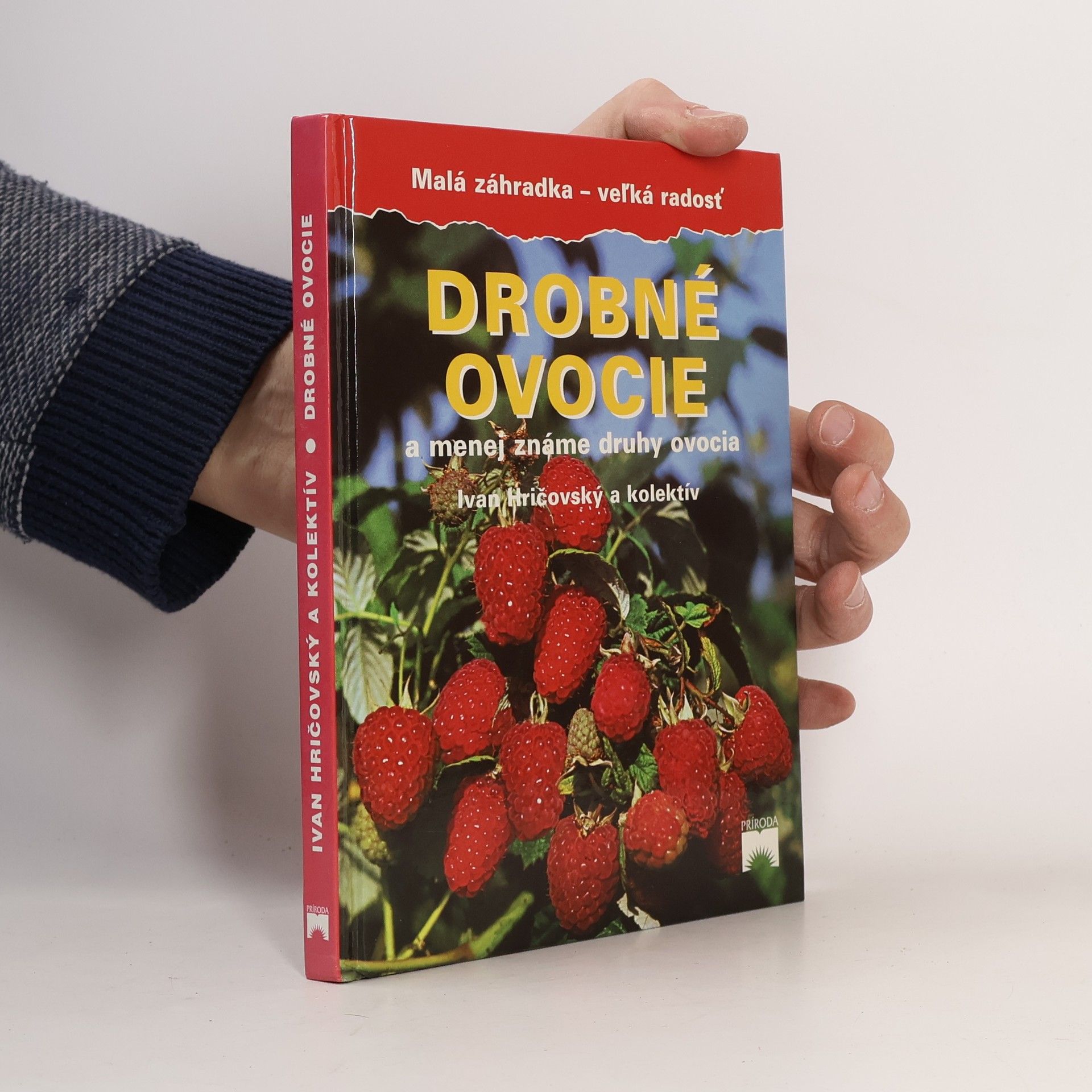 Ivan Hričovský Drobné ovocie a menej známe druhy ovocia