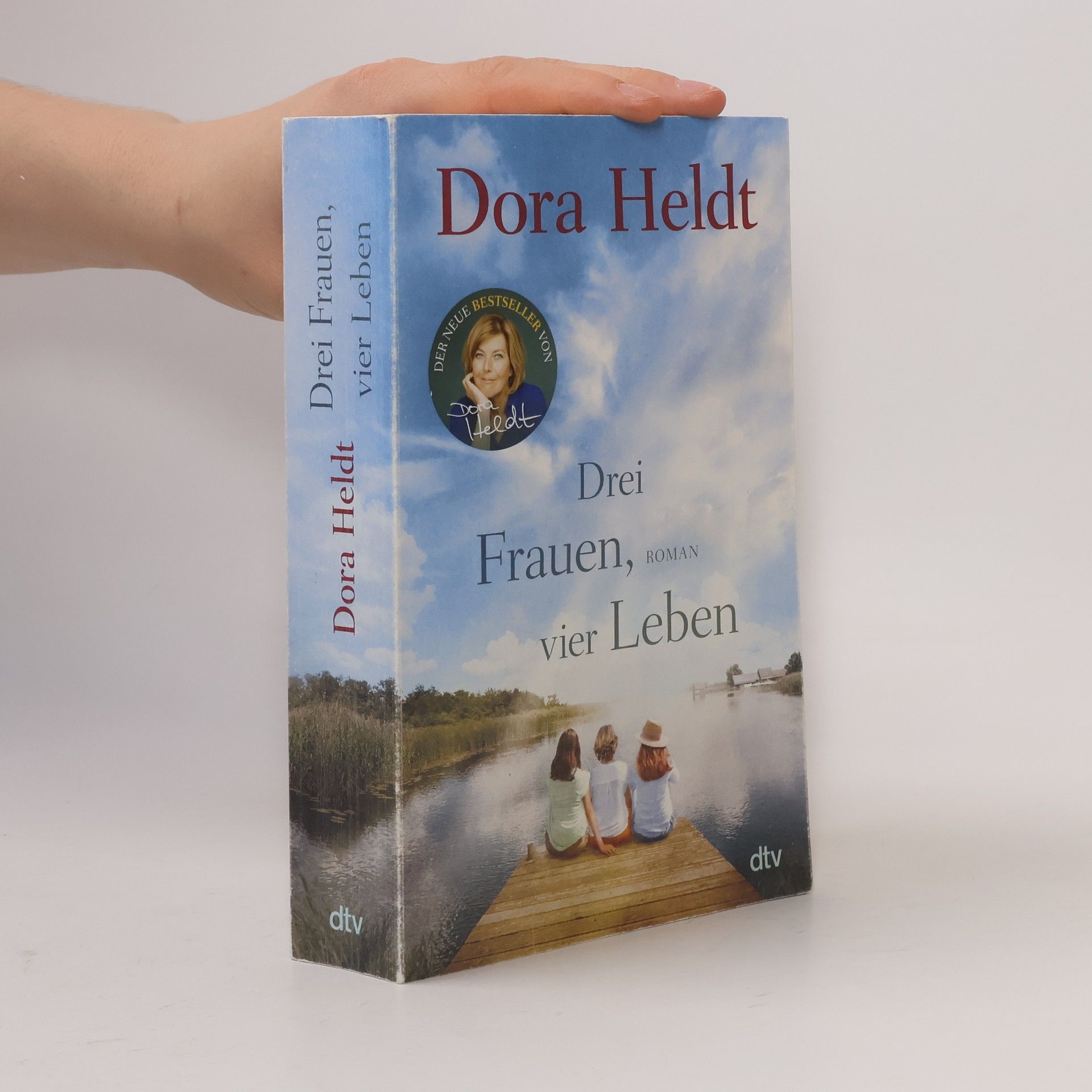 Dora Heldt Drei Frauen, vier Leben