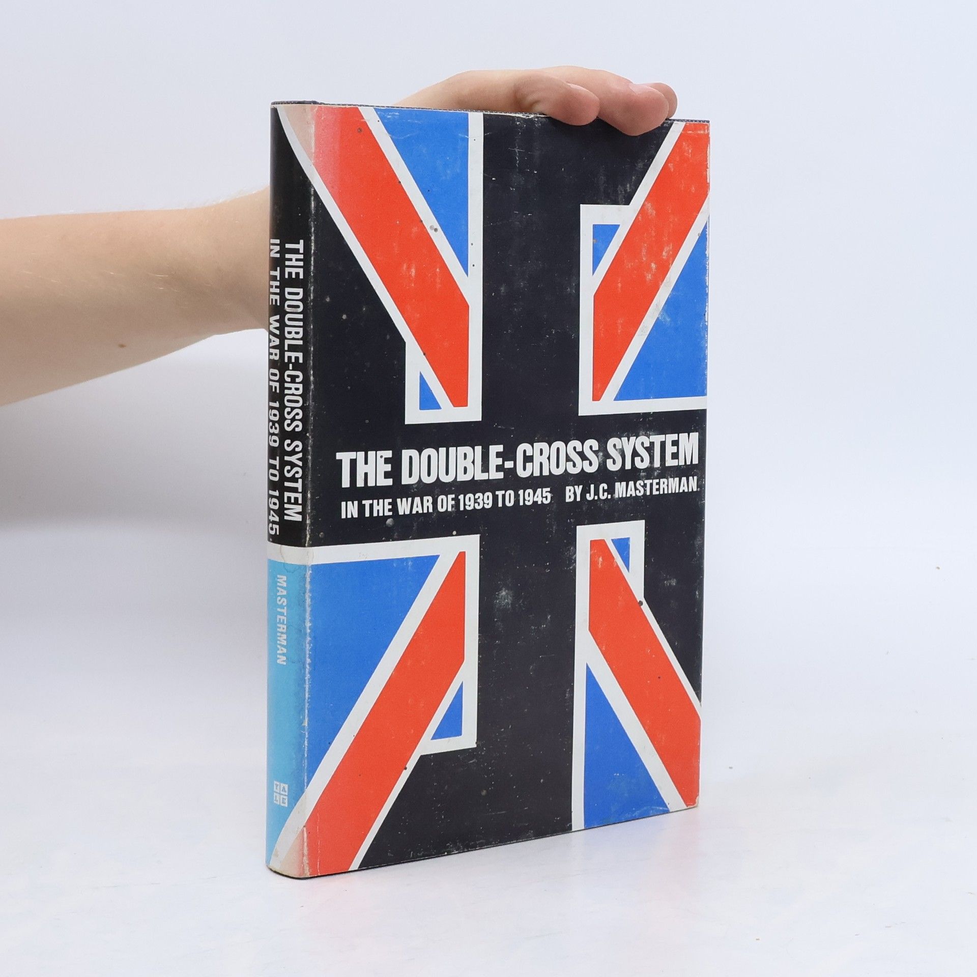 John Cecil Masterman The Double-Cross System in the War of 1939 to 1945