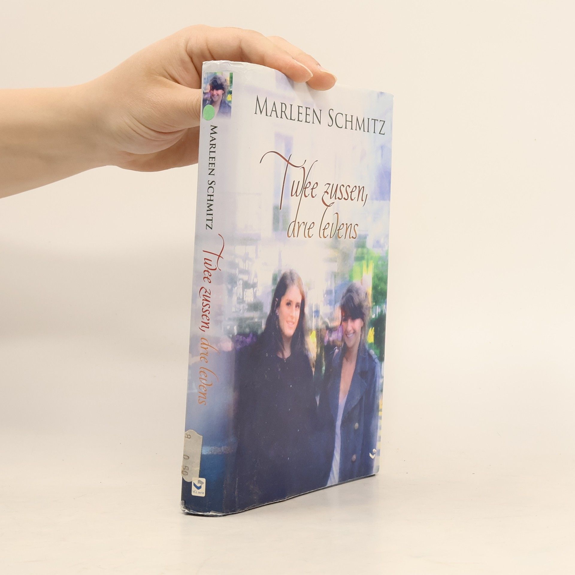 Marleen Schmitz & Andreas Twee zussen, drie levens / druk 1