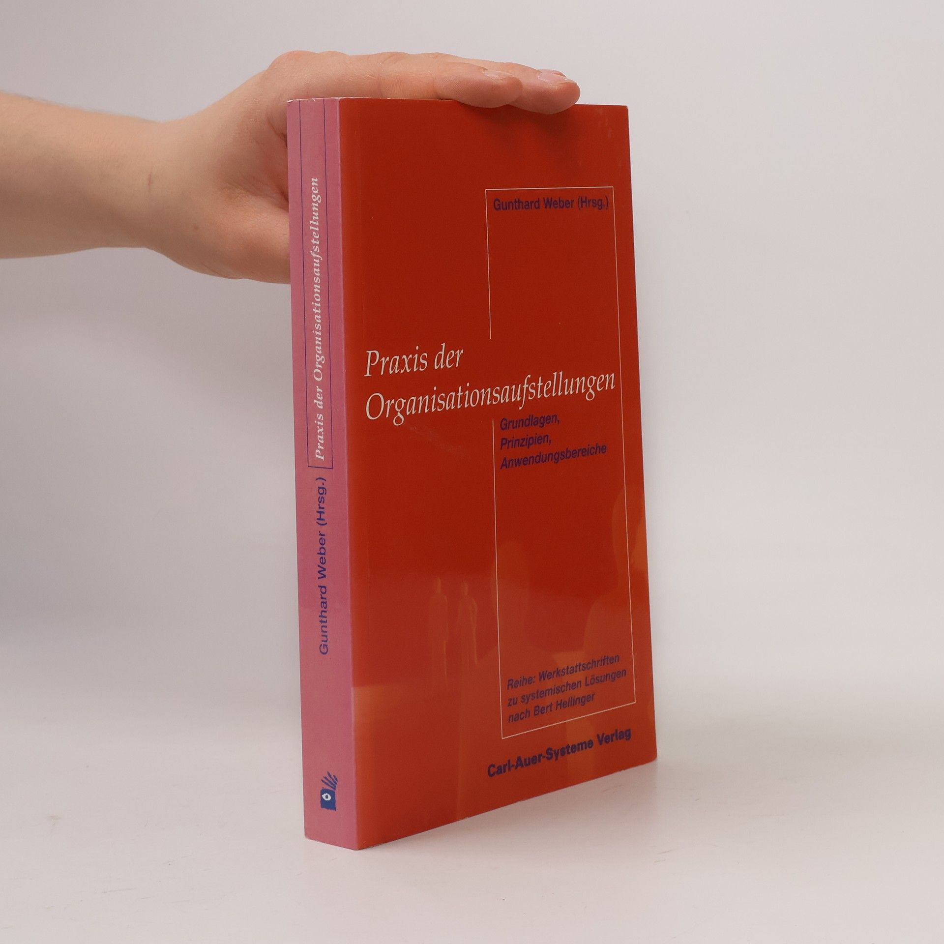 Gunthard Weber Praxis der Organisationsaufstellungen