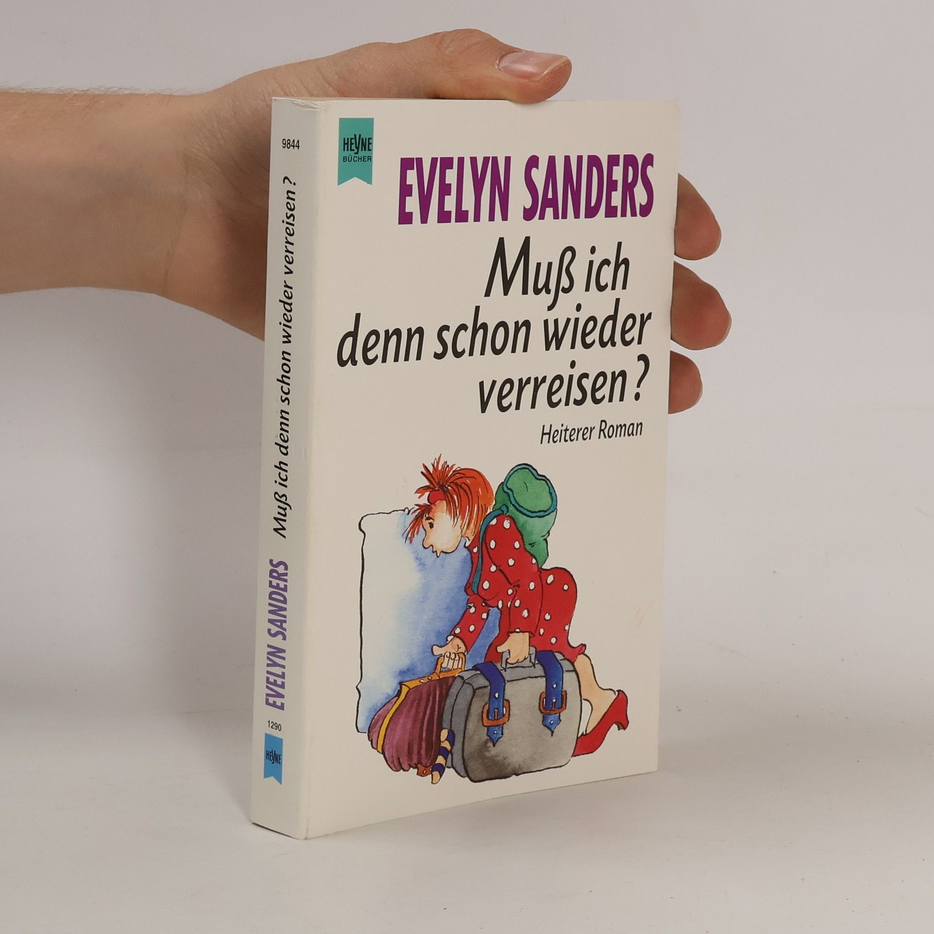 Evelyn Sanders Muss ich denn schon wieder verreisen?