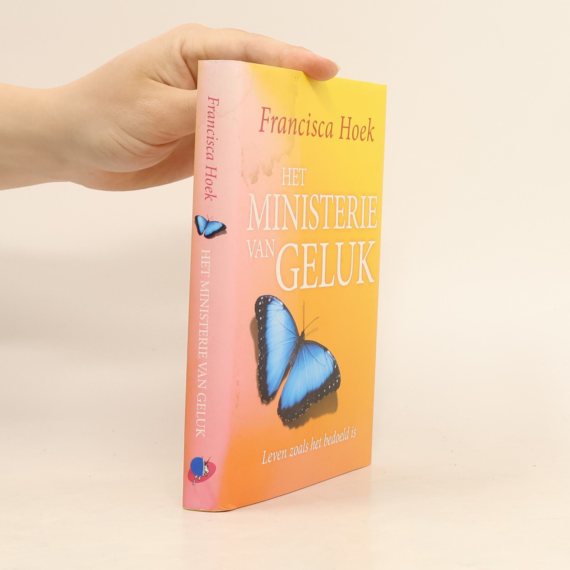Francisca Hoek Het ministerie van geluk - druk 1