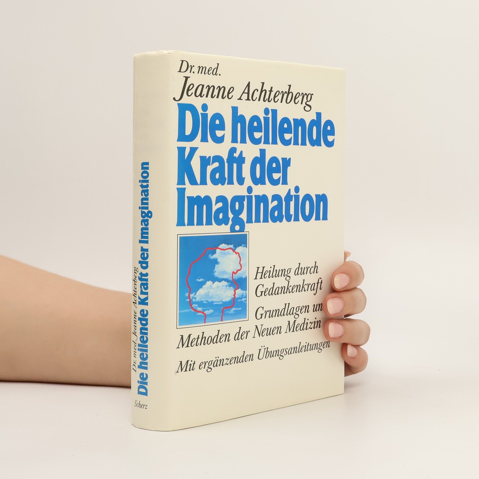 Jeanne Achterberg Die heilende Kraft der Imagination