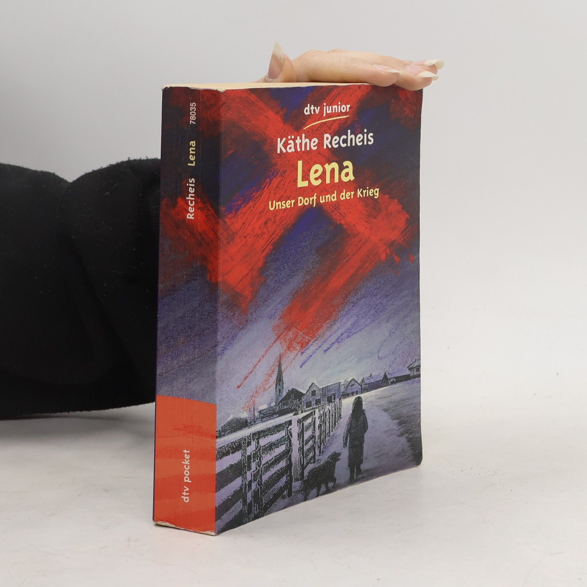 Käte Recheis Lena: Unser Dorf und der Krieg