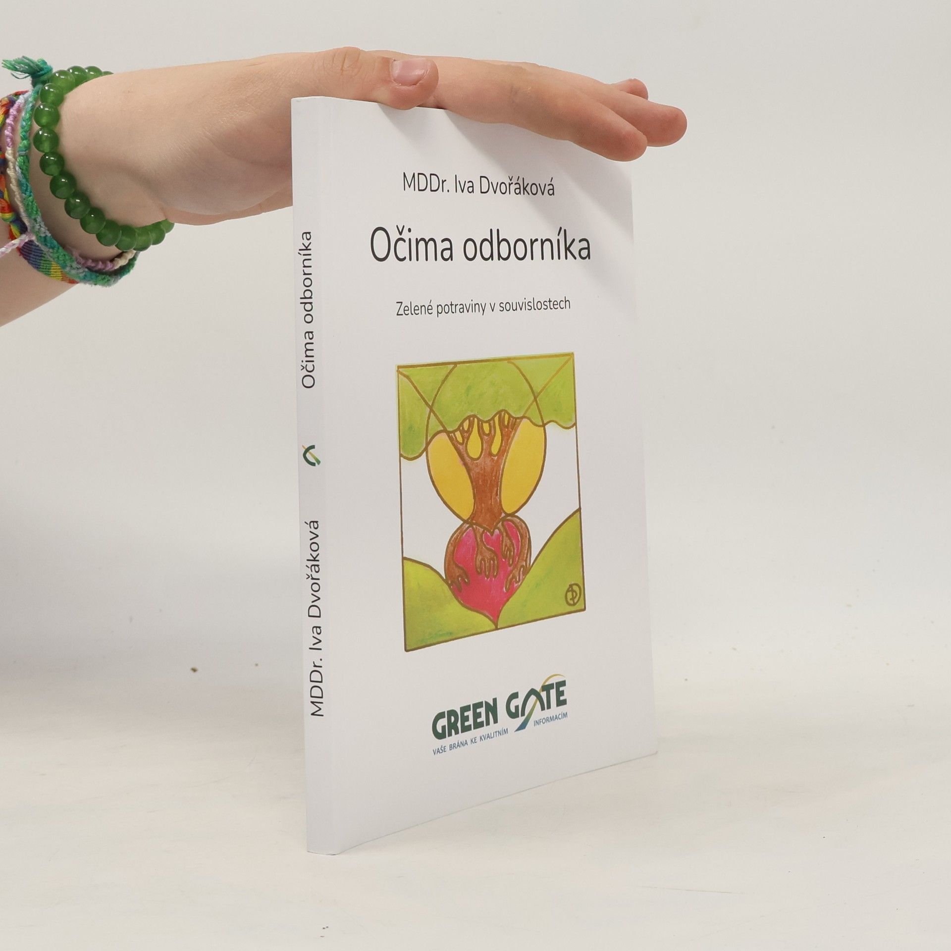 Iva Dvořáková Očima odborníka. Zelené potraviny v souvislostech