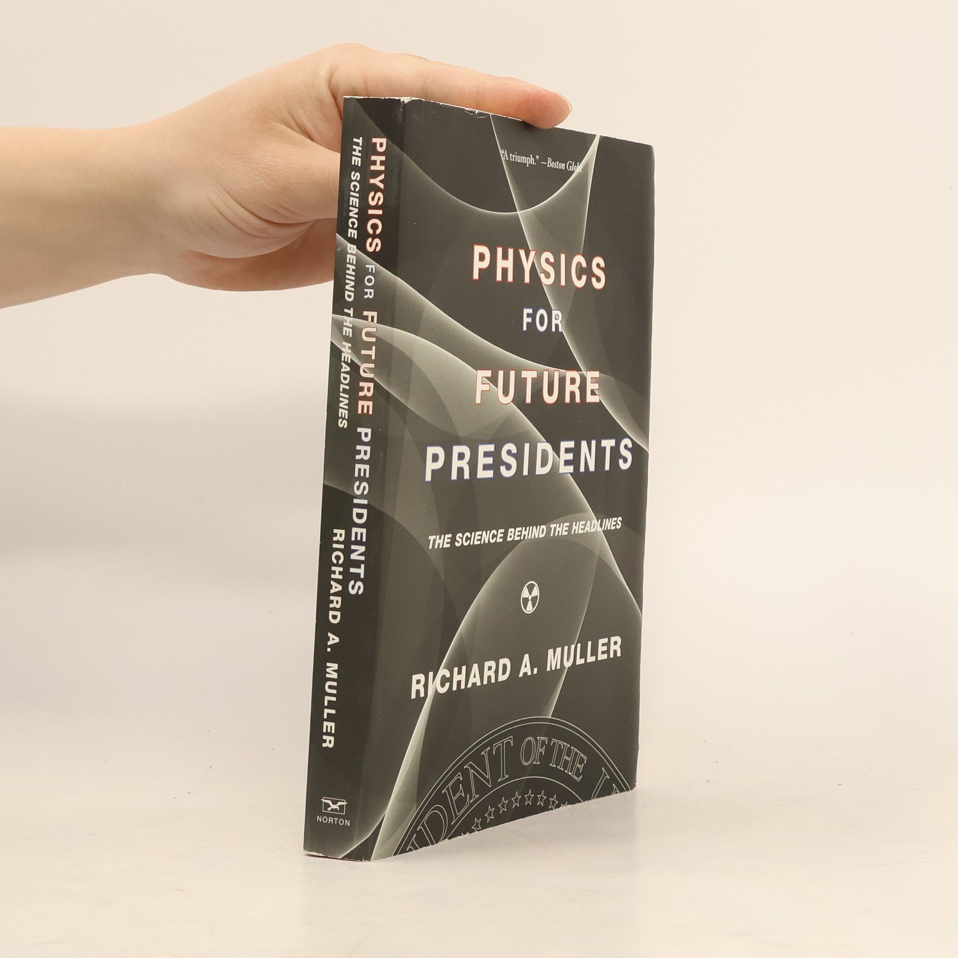 Richard A. Muller Physics for Future Presidents