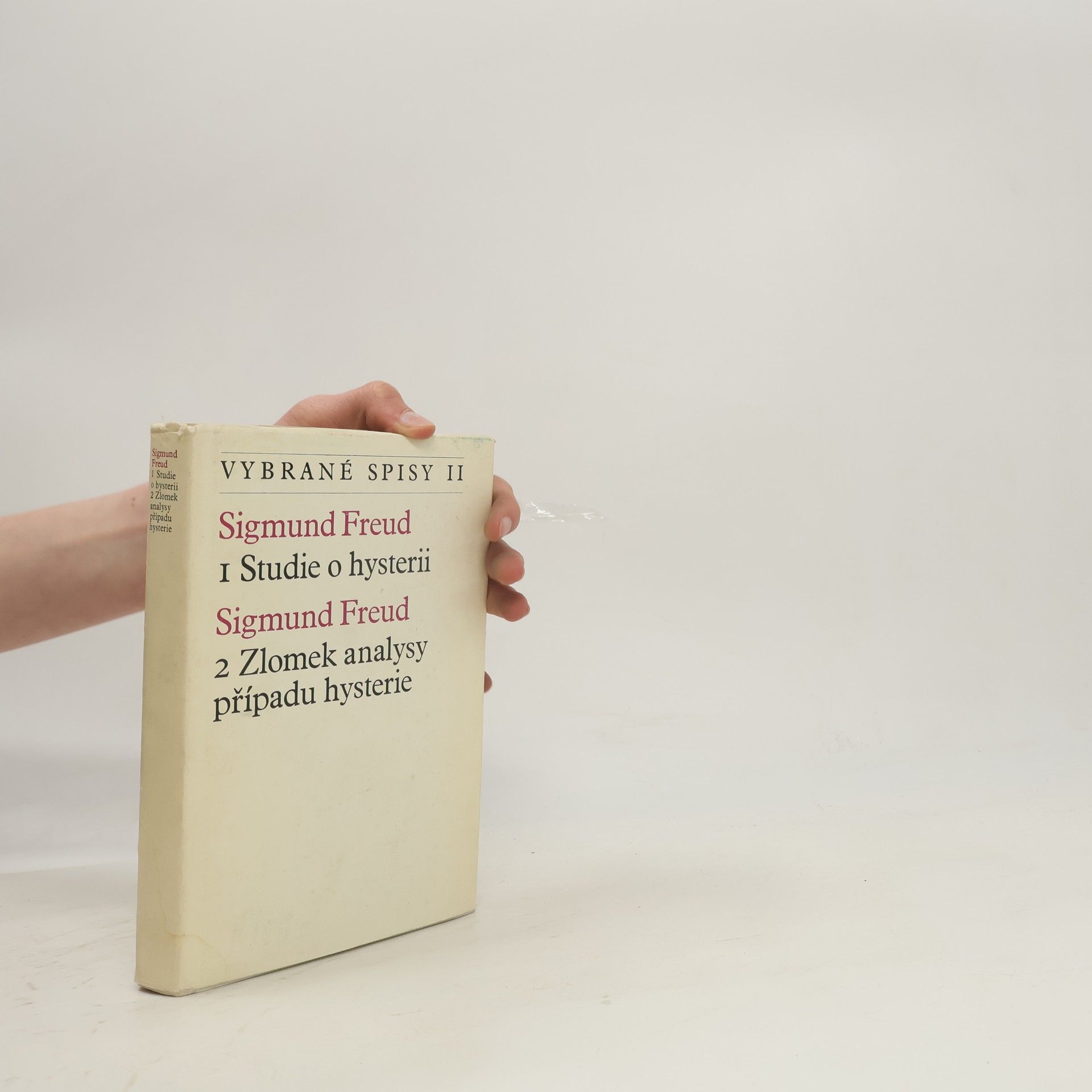 Sigmund Freud Vybrané spisy Sigmunda Freuda II. Studie o hysterii. Zlomek analysy případu hysterie