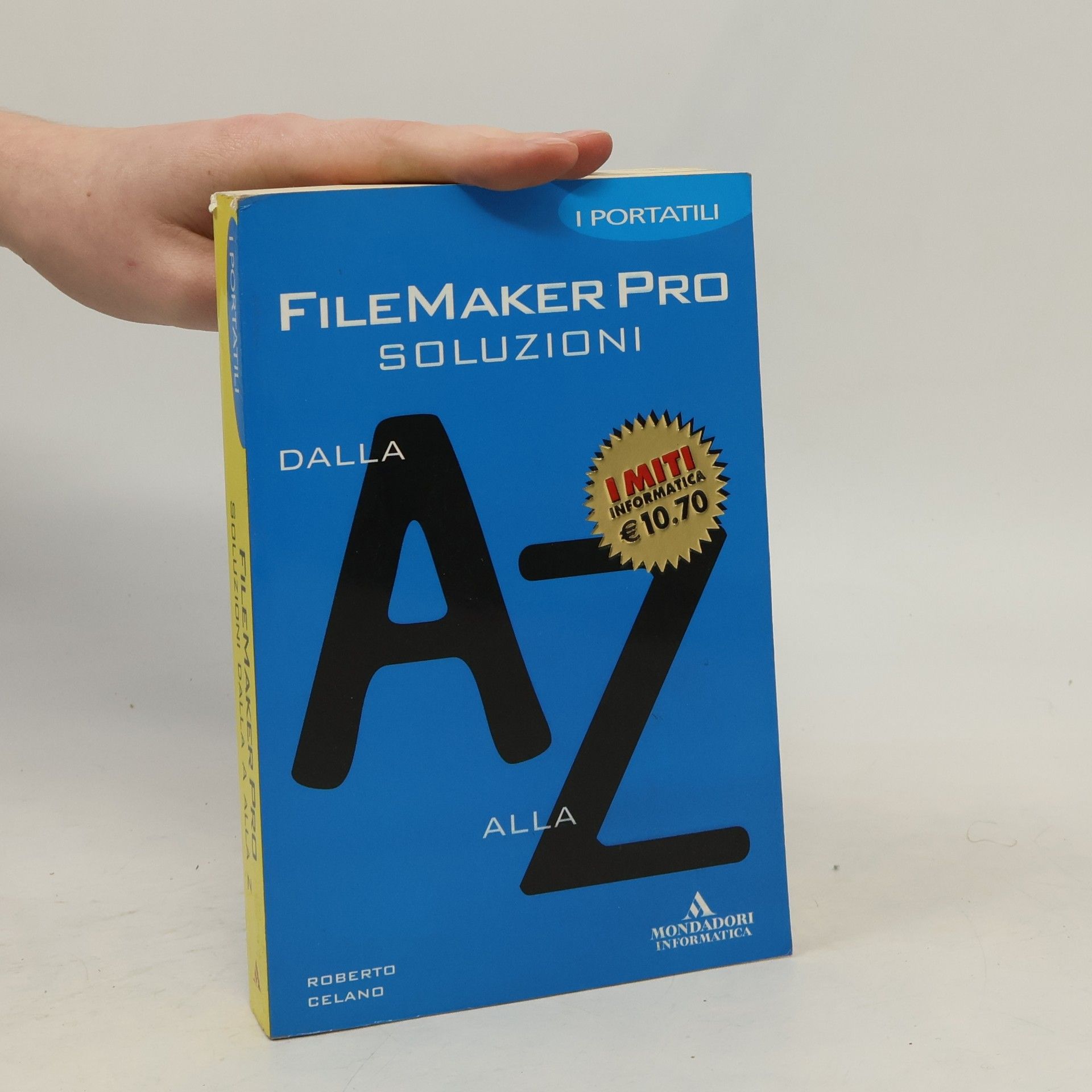 Roberto Celano FileMaker Pro Soluzioni dalla A alla Z