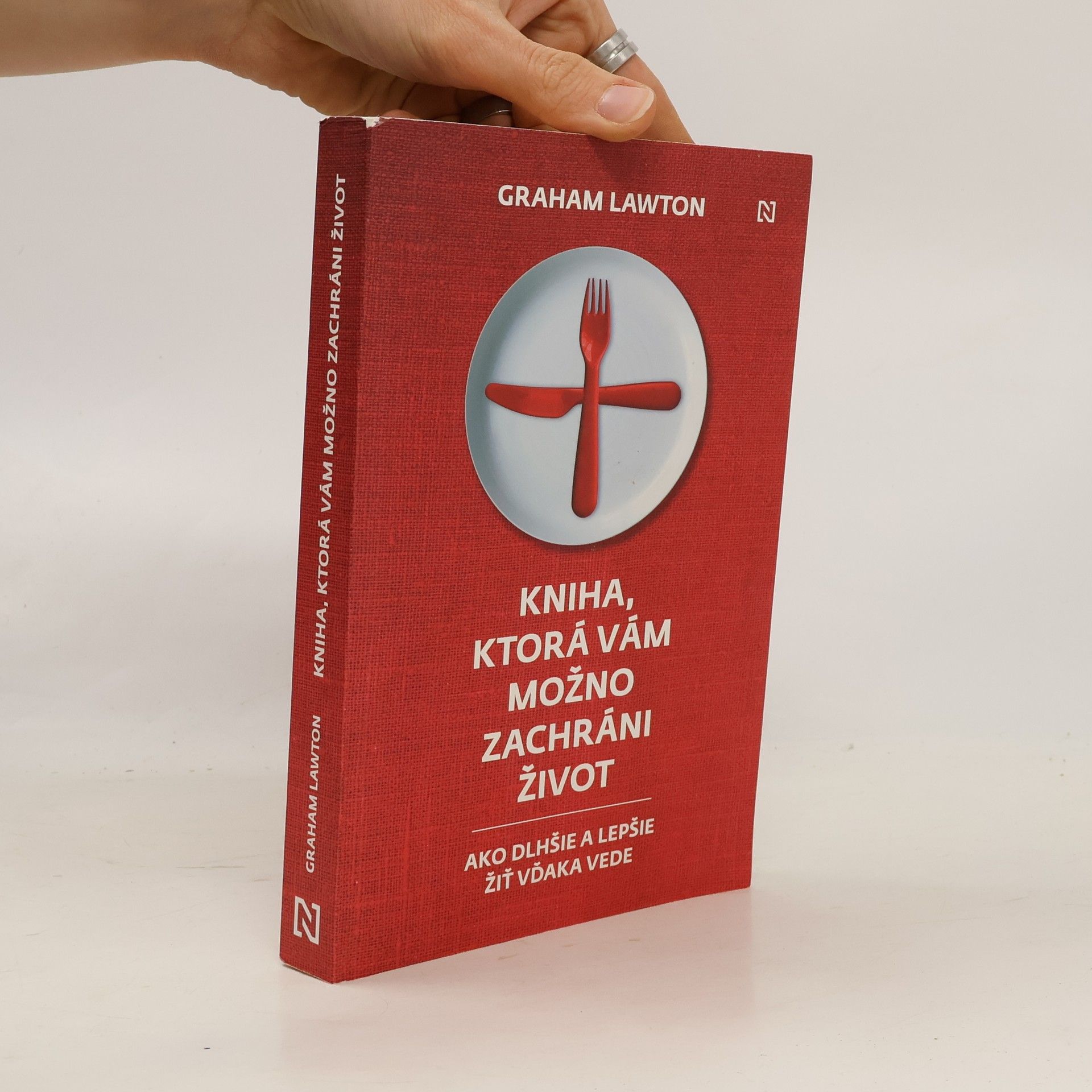 Graham Lawton Kniha, ktorá vám možno zachráni život: Ako dlhšie a lepšie žiť vďaka vede
