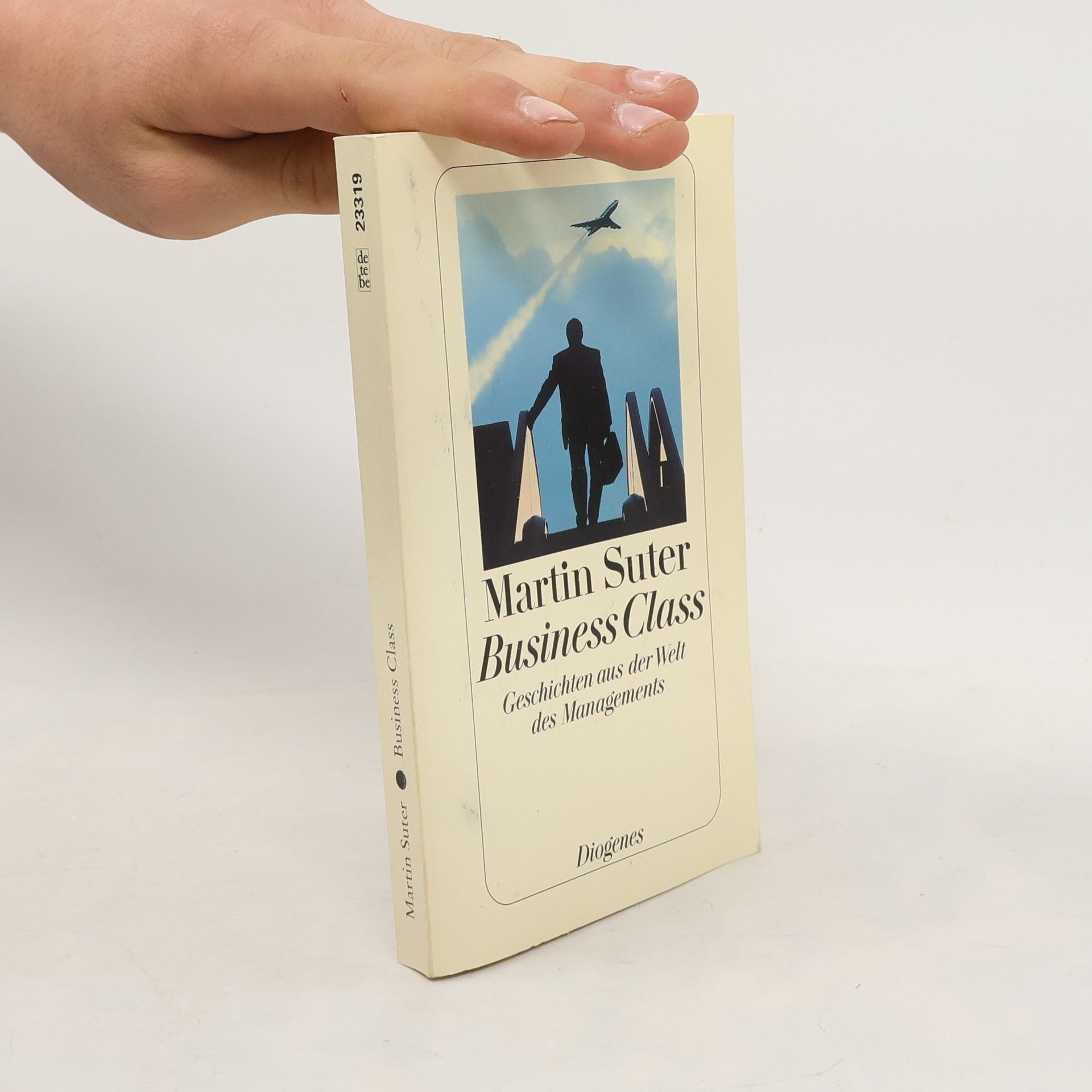 Martin Suter Business Class: Geschichten aus der Welt der Managements