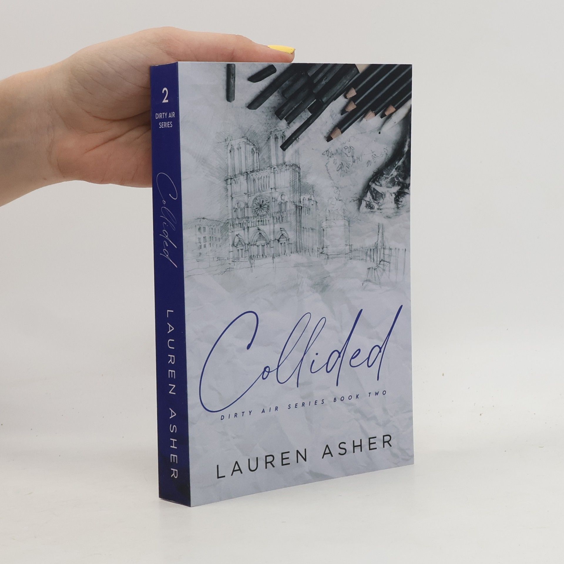Lauren Asher Collided. Dirty Air Series Book 2