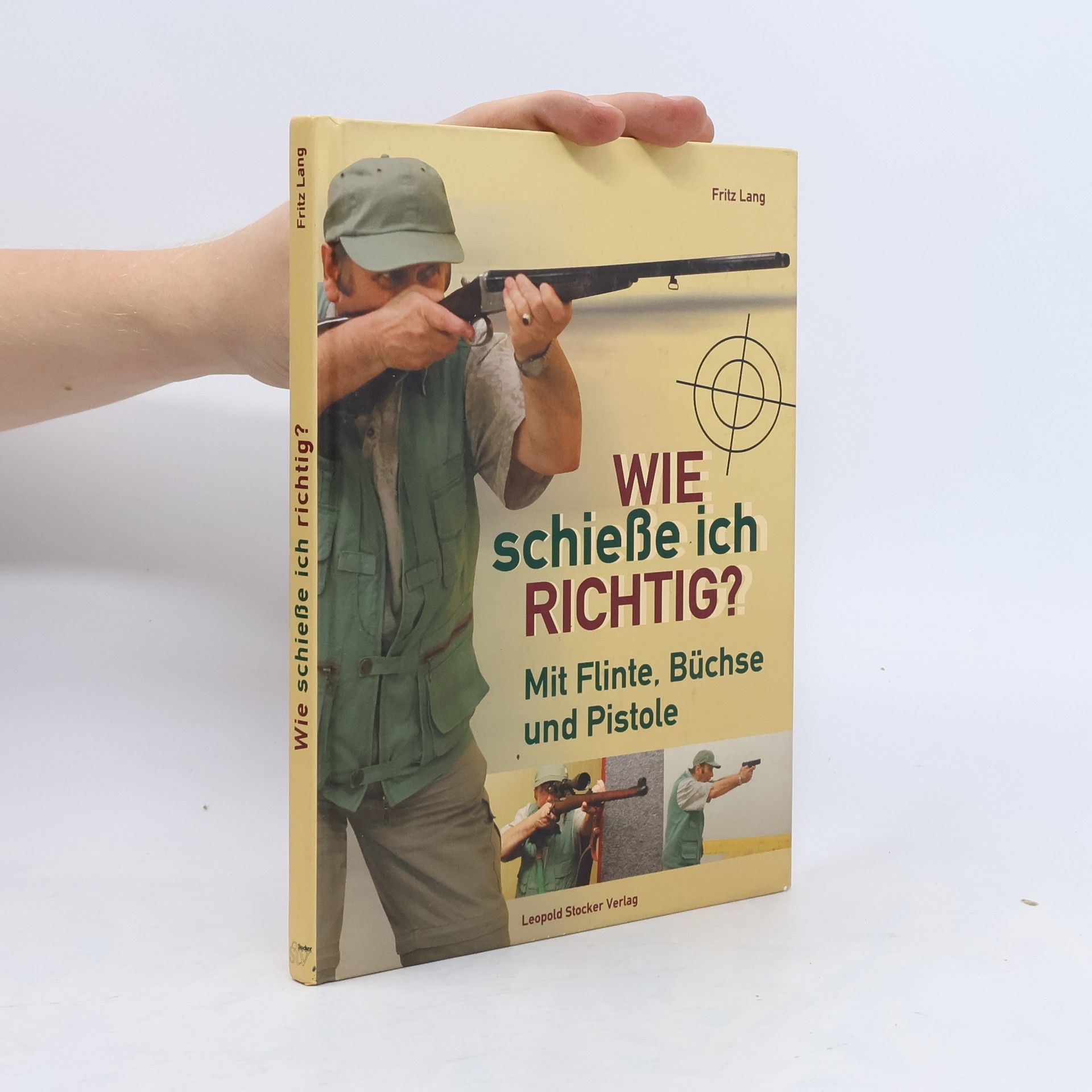 Fritz Lang Wie schieße ich richtig?