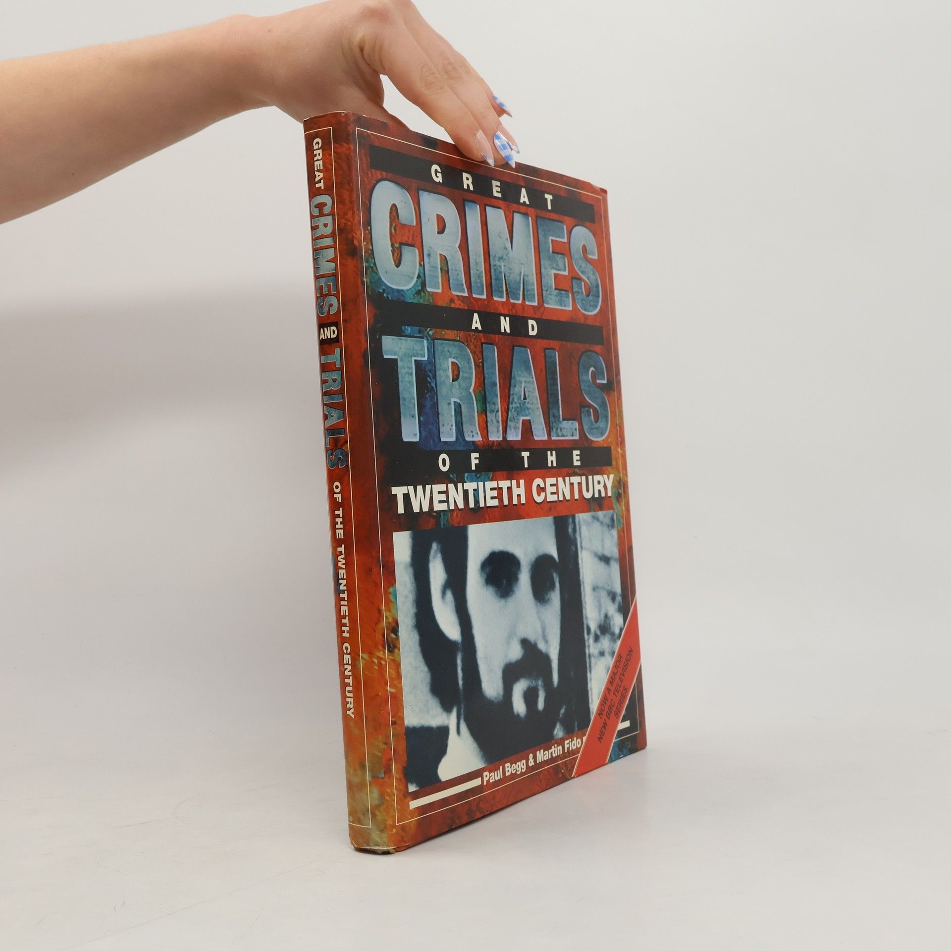 Paul Begg Great Crimes & Trials of 20th Century