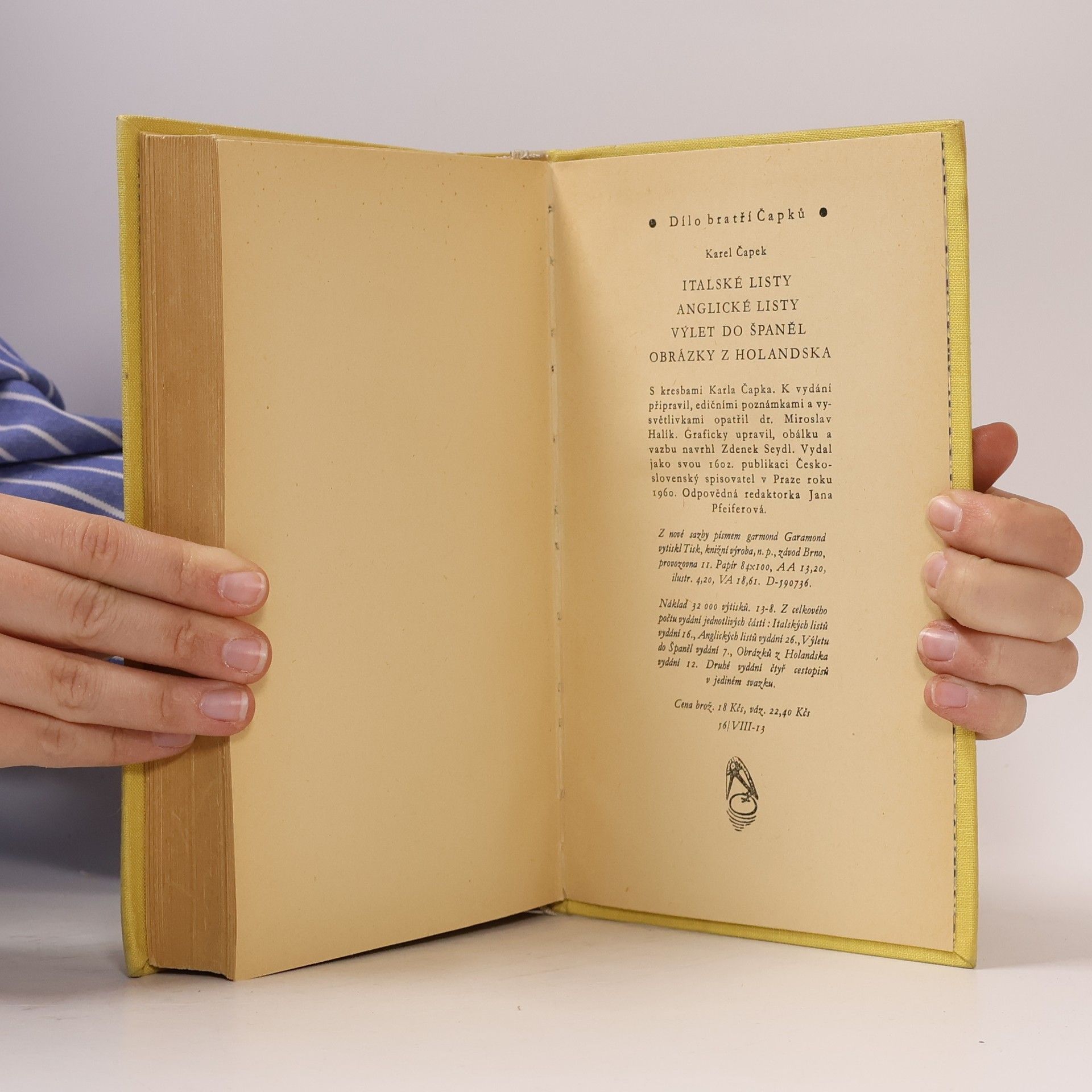 Karel Čapek Dílo bratří Čapků. Italské listy. Anglické listy. Výlet do Španěl. Obrázky z Holandska