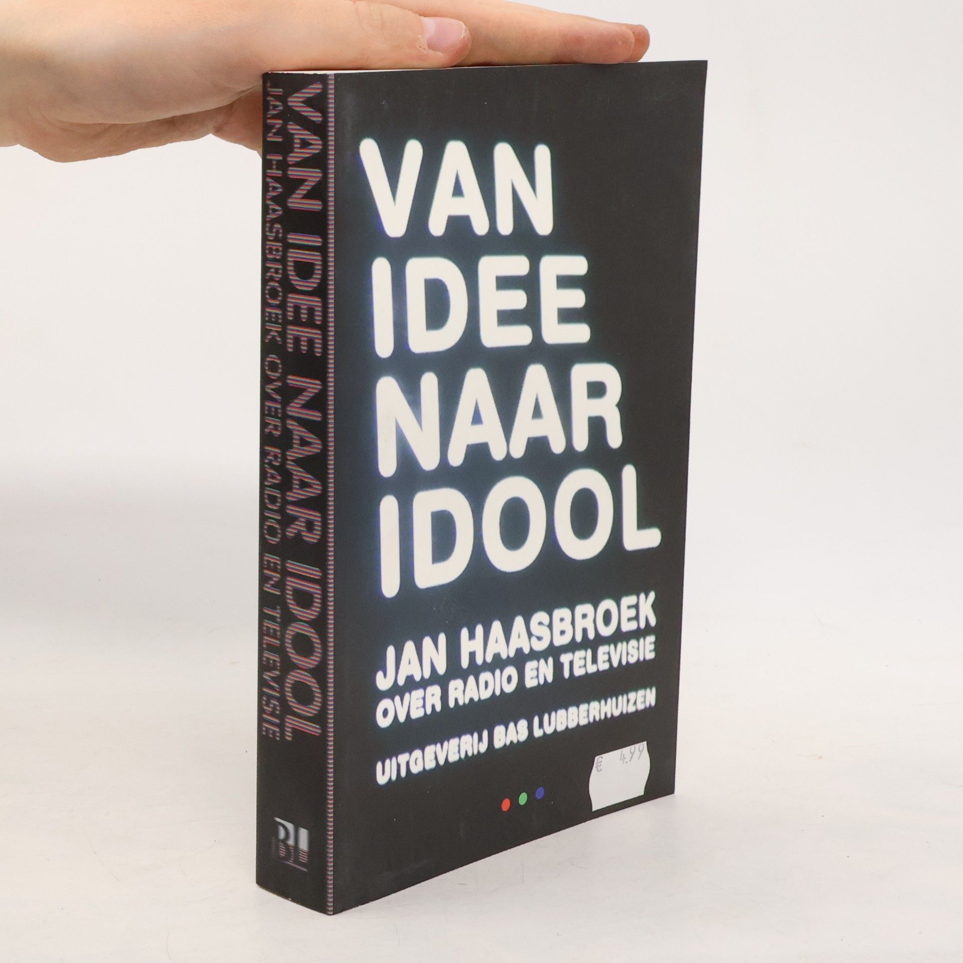 Jan Haasbroek Van idee naar idool