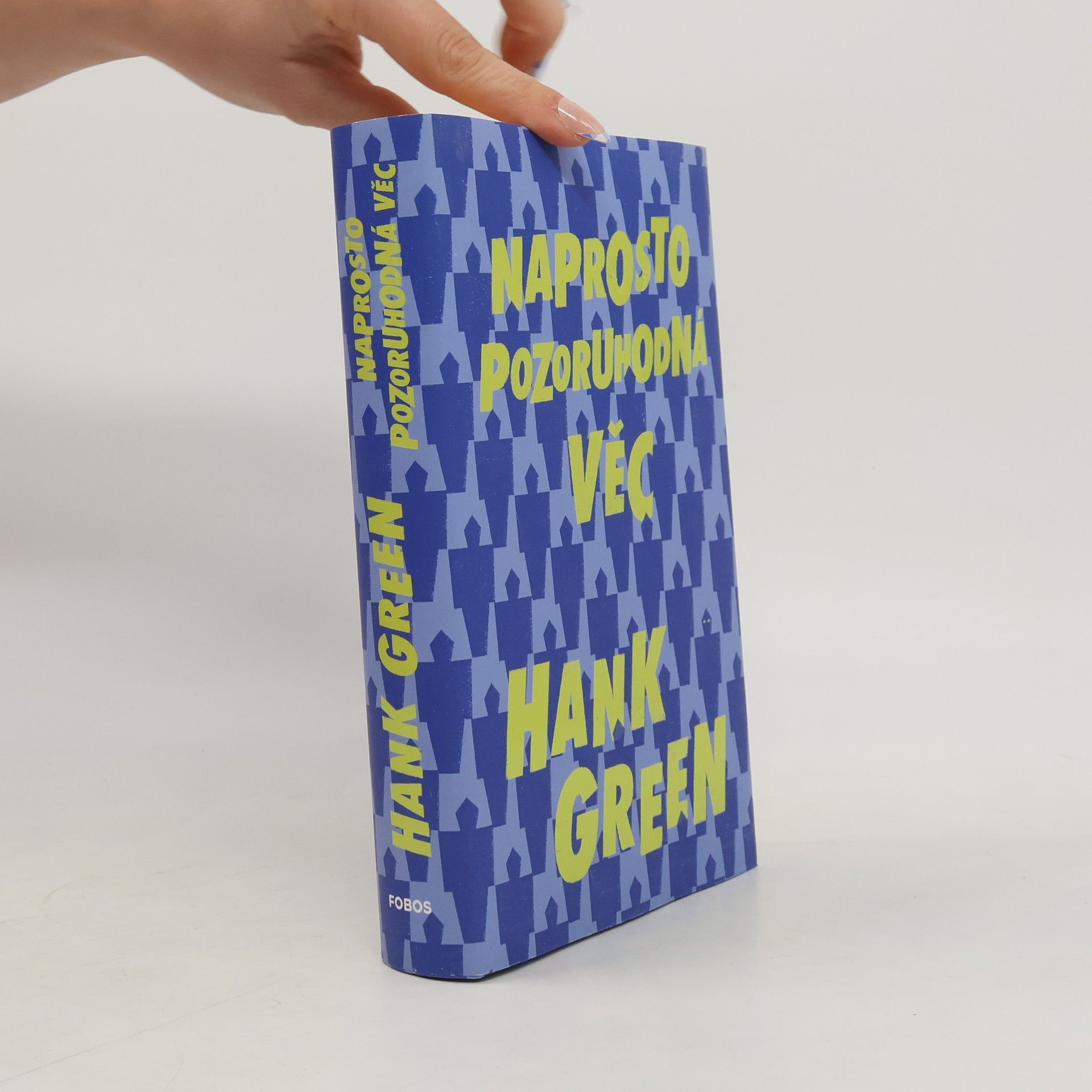 Hank Green Naprosto pozoruhodná věc
