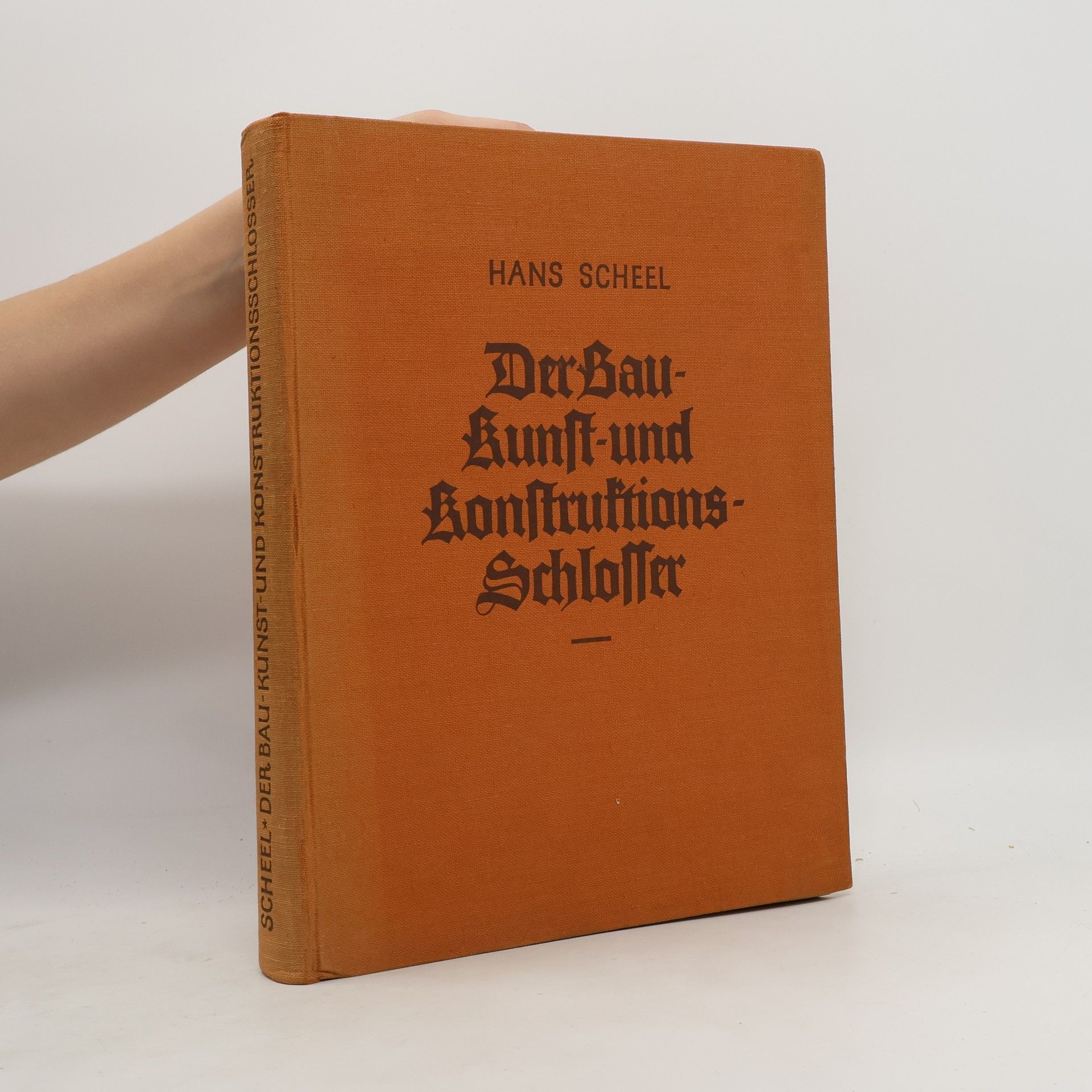 Hans Scheel Der Baukunst-und Aonstruktions-Schloſſer