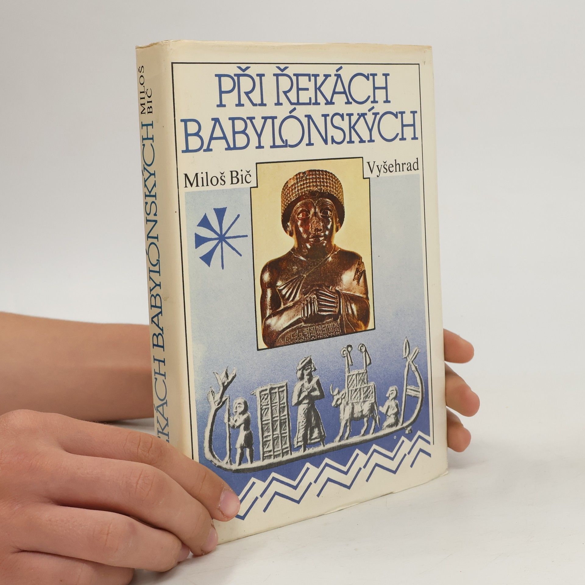 Miloš Bič Při řekách babylónských