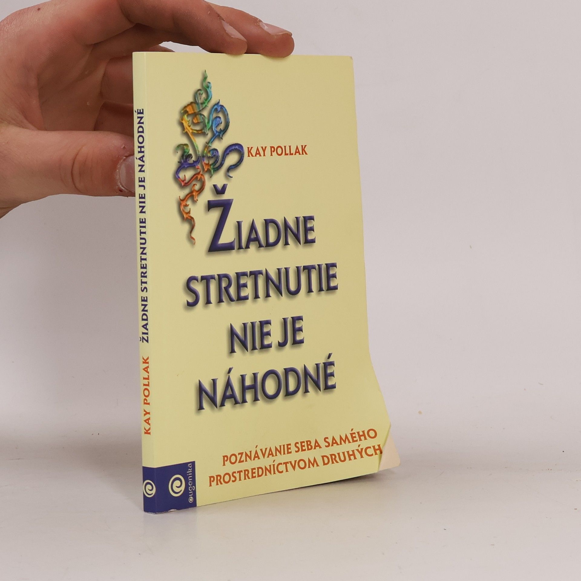 Kay Pollak Žiadne stretnutie nie je náhodné