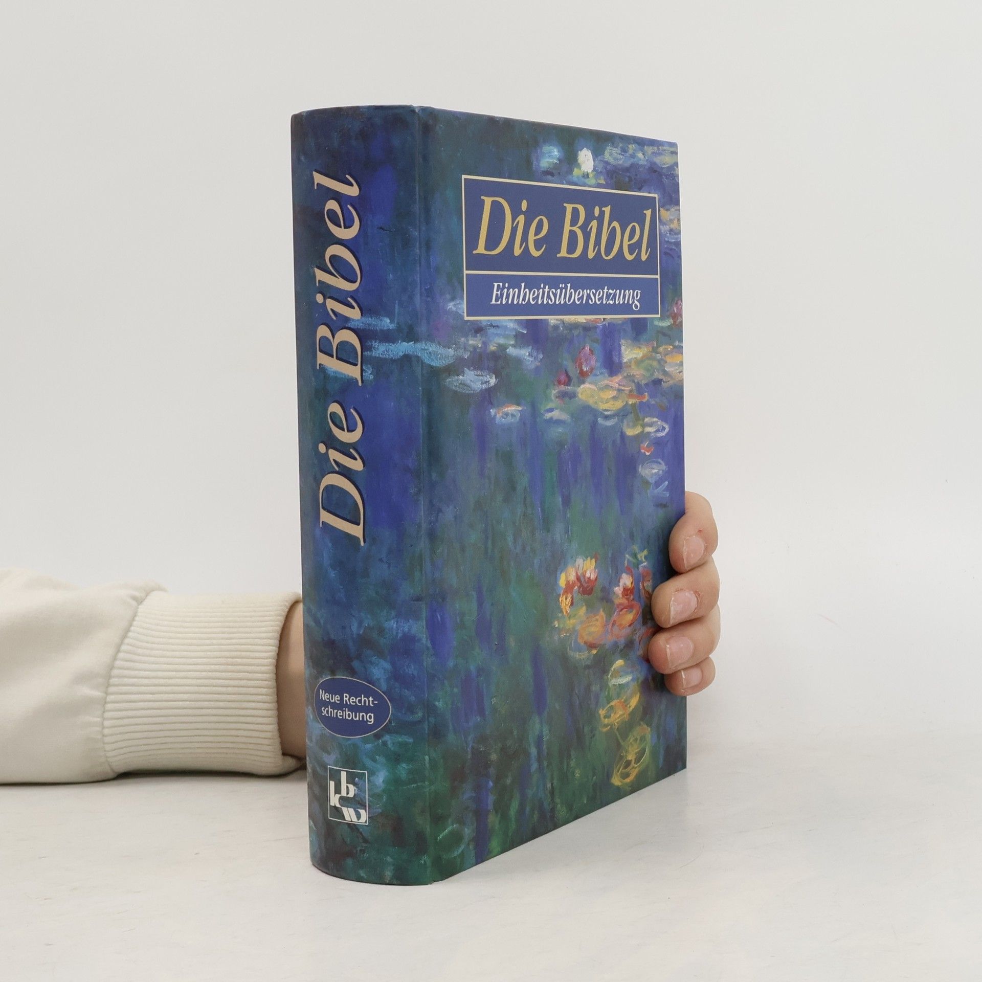 Kolektiv autorů Die Bibel. Einheitsübersetzung