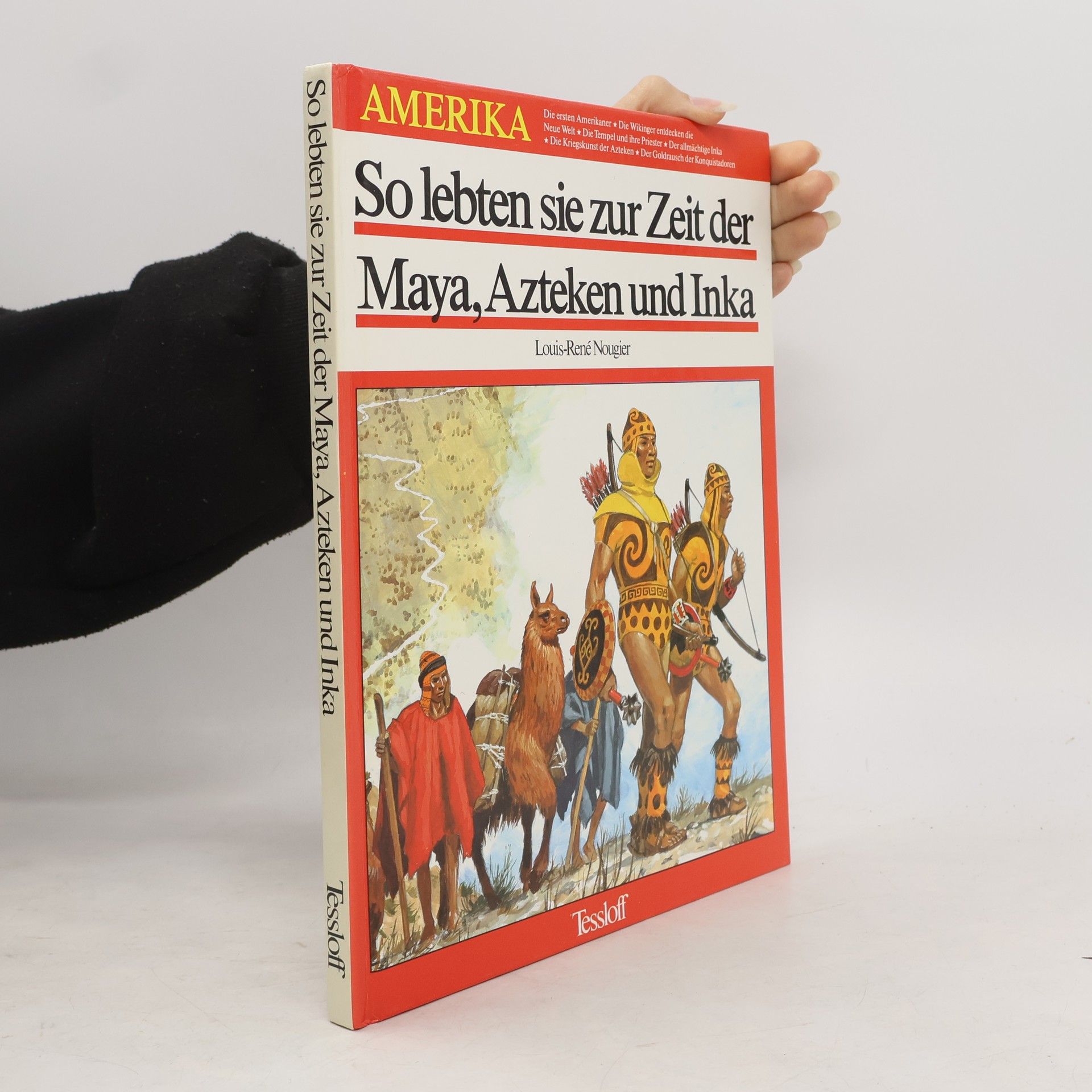 Louis René Nougier So lebten sie zur Zeit der Maya, Azteken und Inka