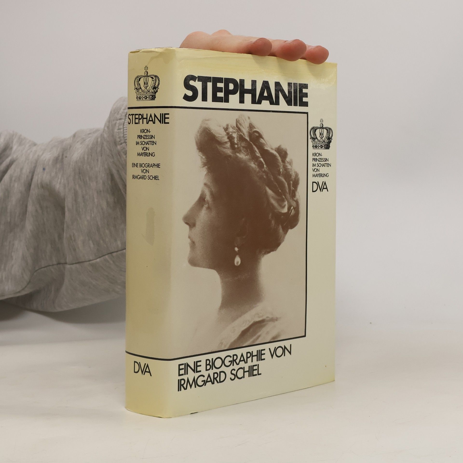 Irmgard Schiel Stephanie. Eine biographe von Irmgard Schiel