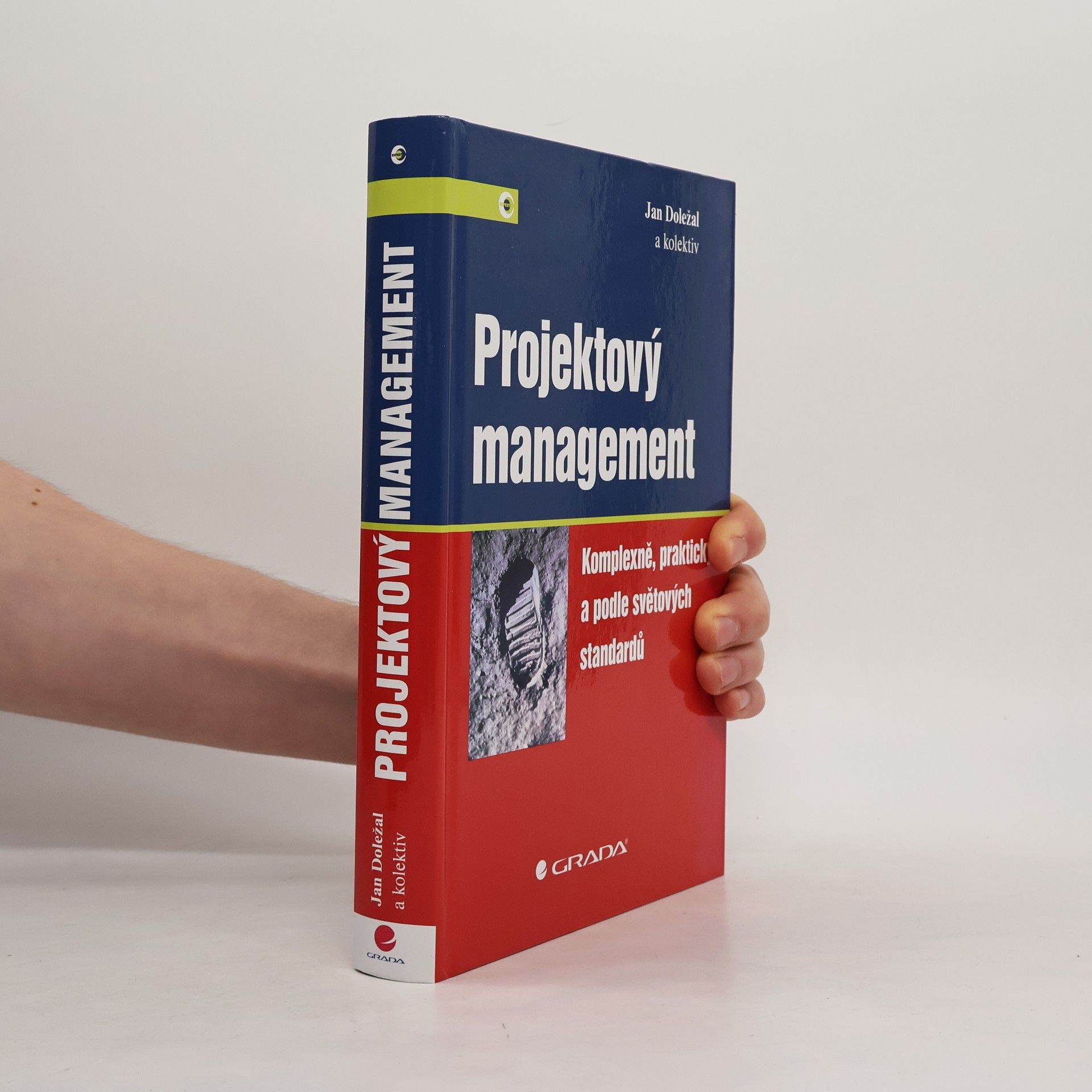 Jan Doležal Projektový management: Komplexně, prakticky a podle světových standardů