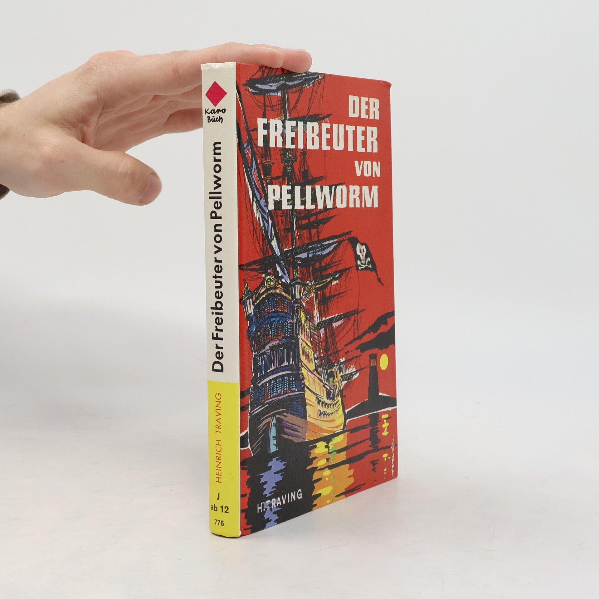 Heinrich Traving Der Freibeuter von Pellworm