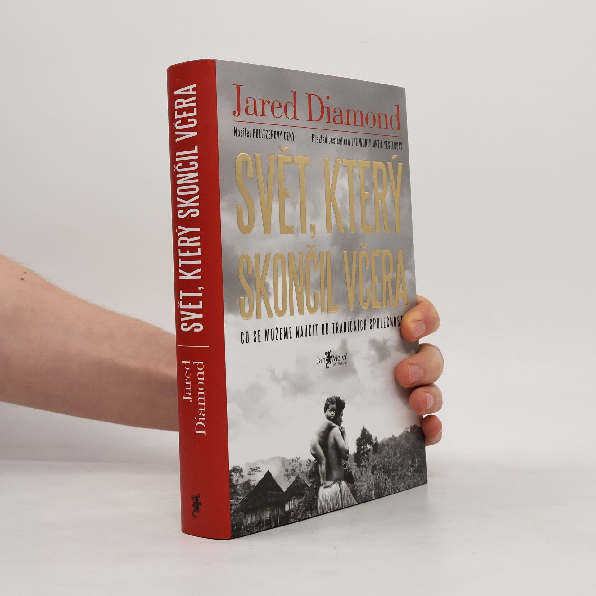 Jared Diamond Svět, který skončil včera. Co se můžeme naučit od tradičních společností?