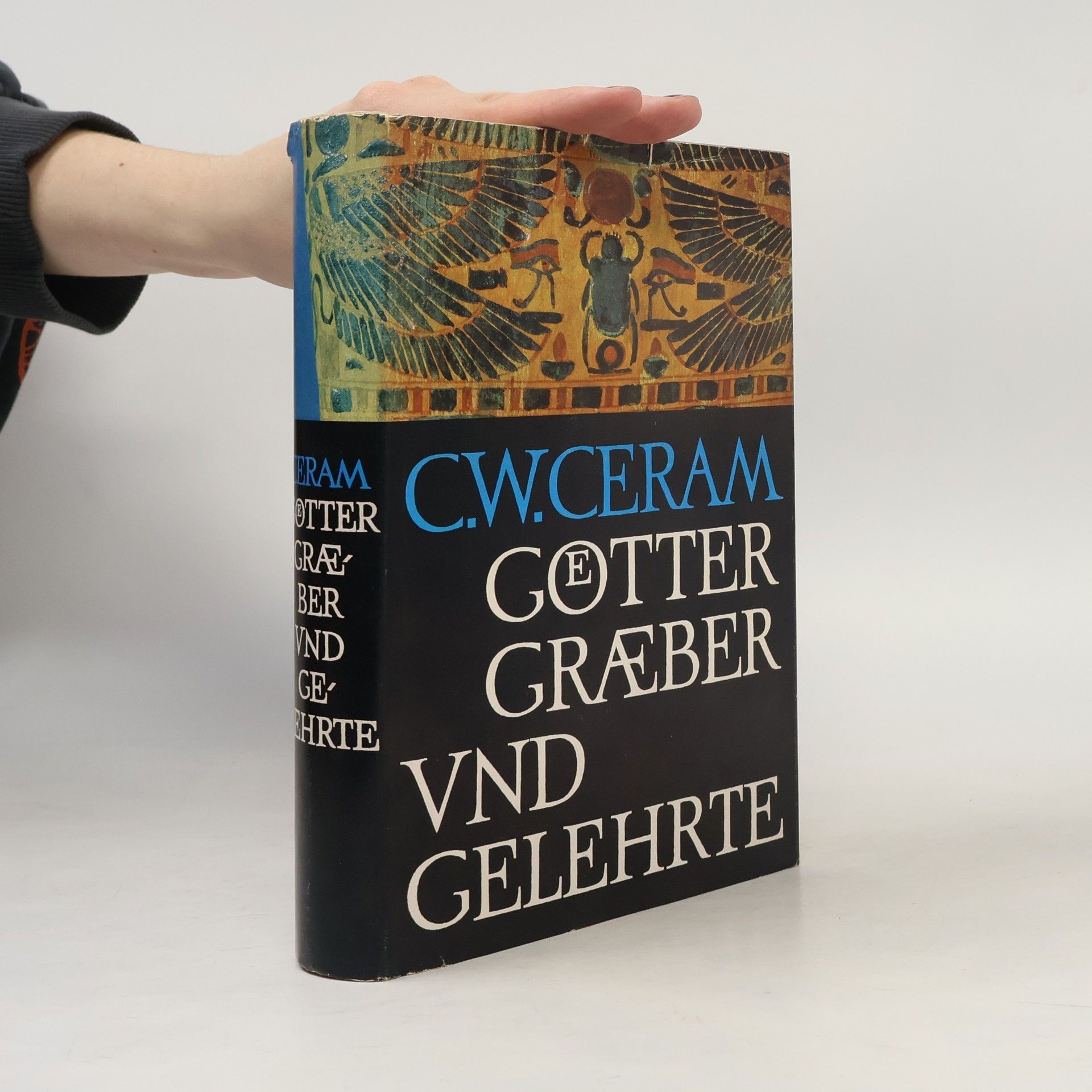 C. W. Ceram Götter Gräber und Gelehrte
