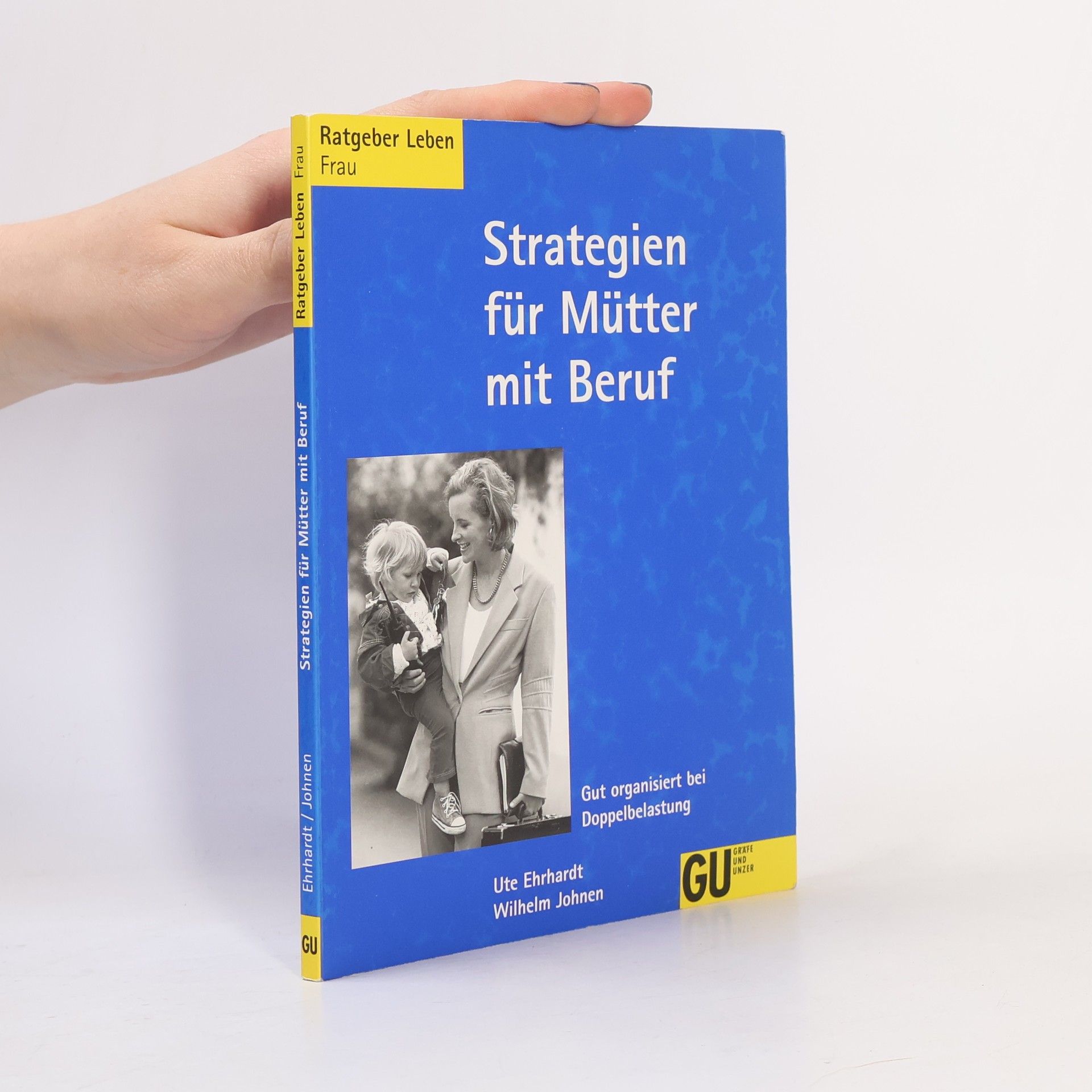 Ute Ehrhardt Strategien für Mütter im Beruf