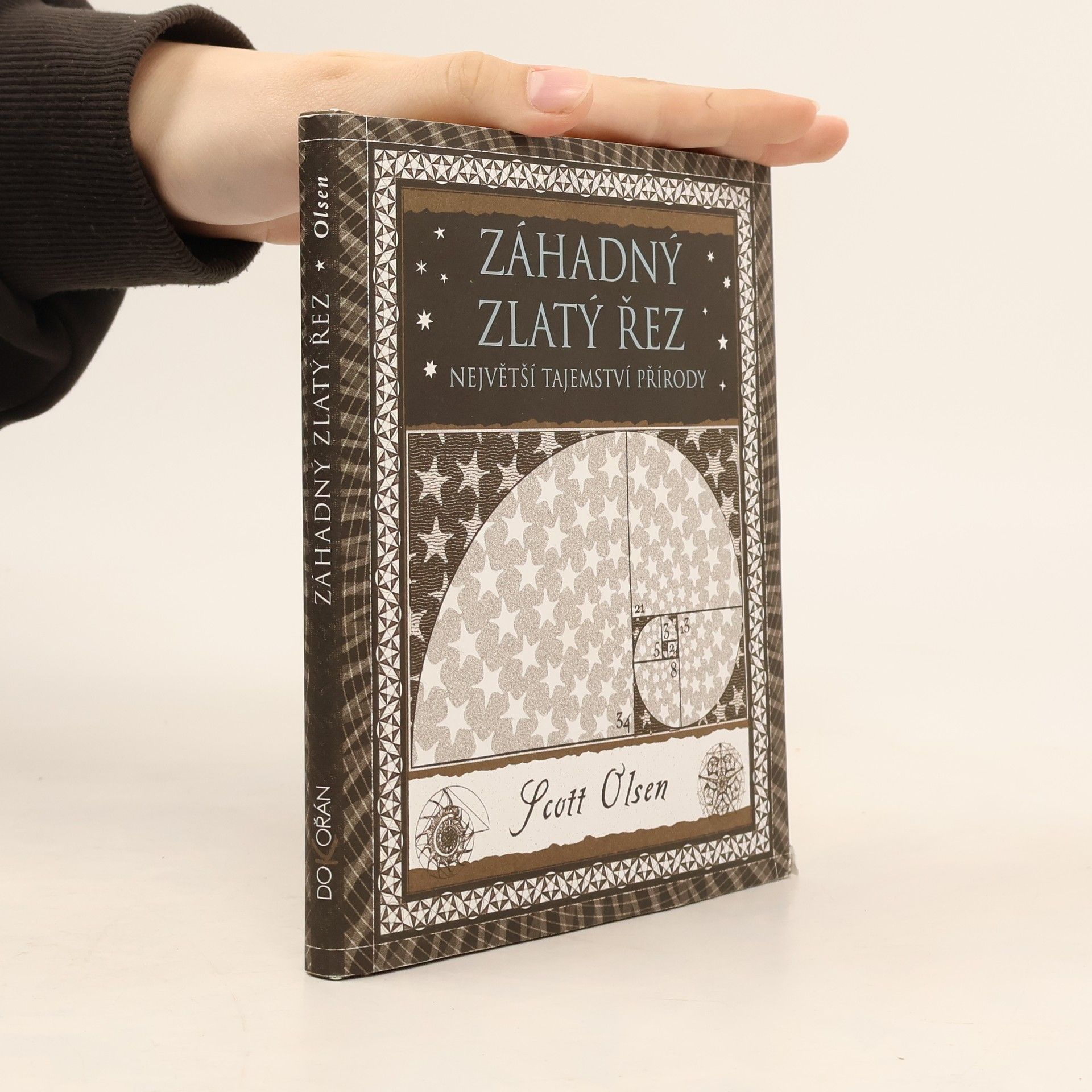 Scott Anthony Olsen Záhadný zlatý řez. Největší tajemství přírody
