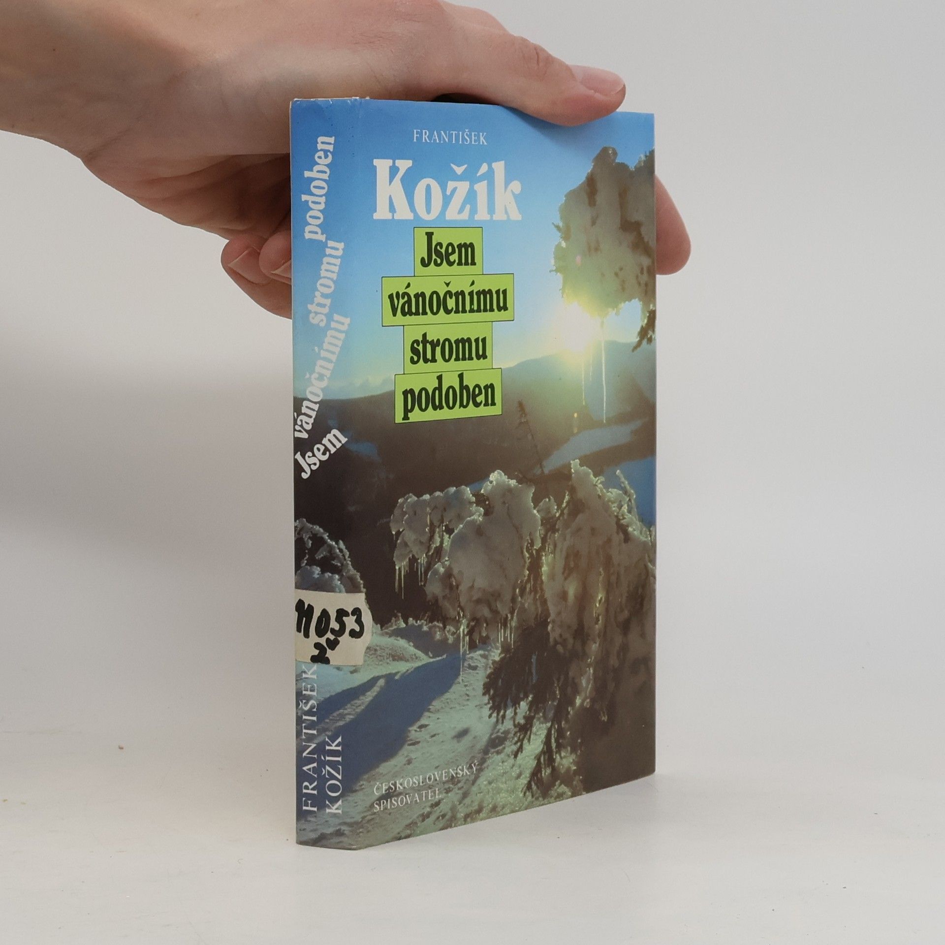 František Kožík Jsem vánočnímu stromu podoben