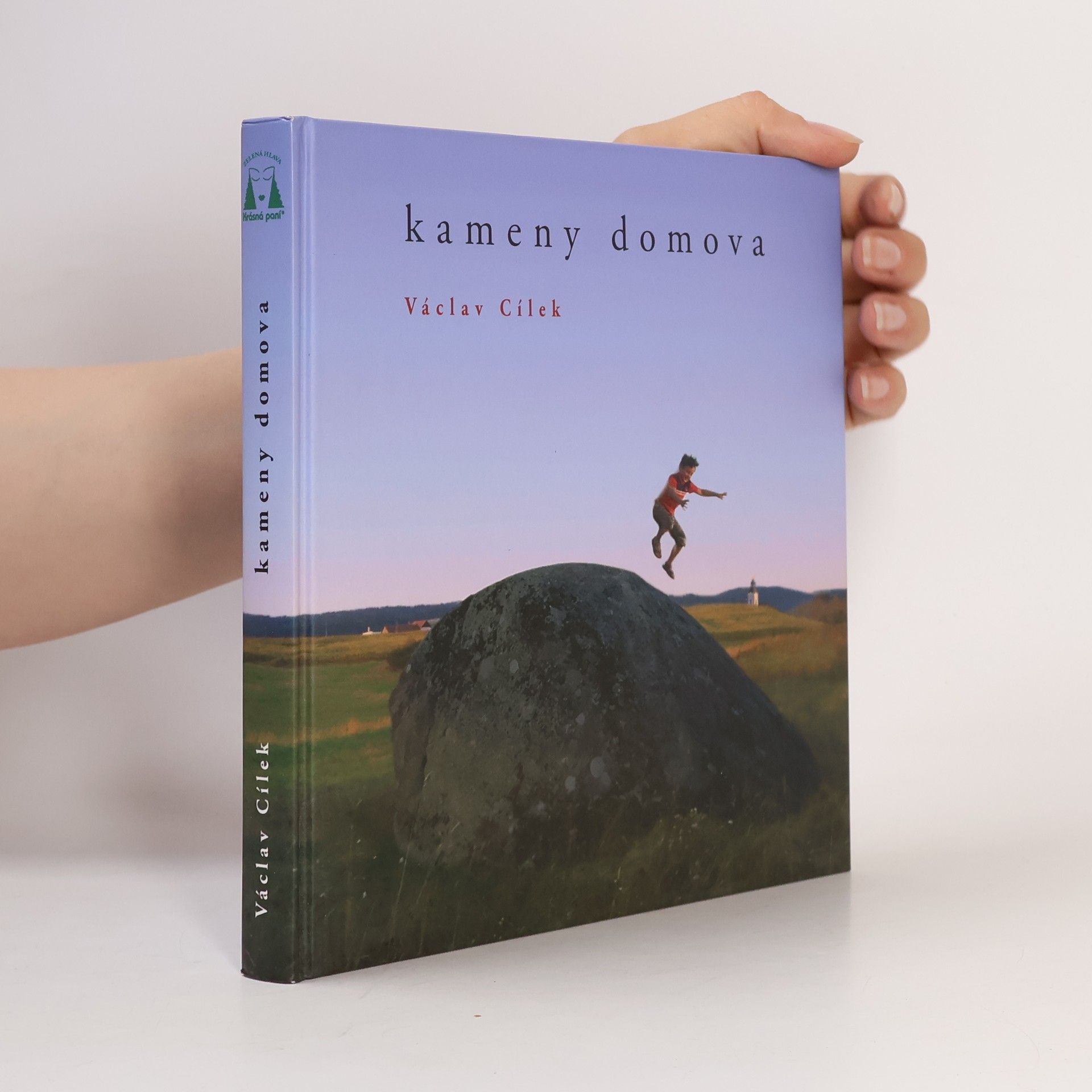 Václav Cílek Kameny domova