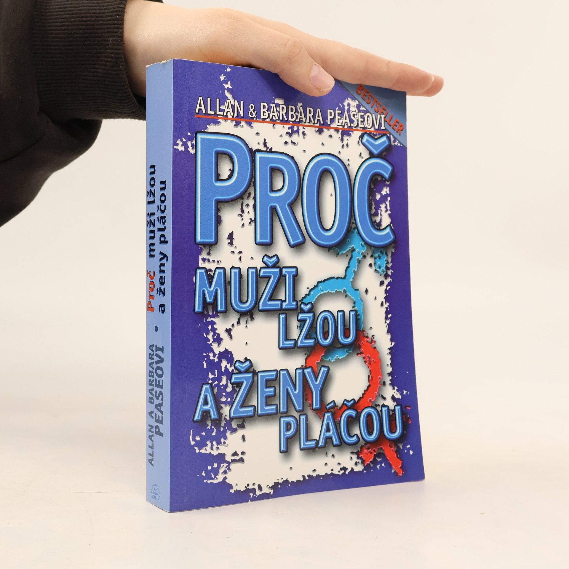 Allan Pease Proč muži lžou a ženy pláčou