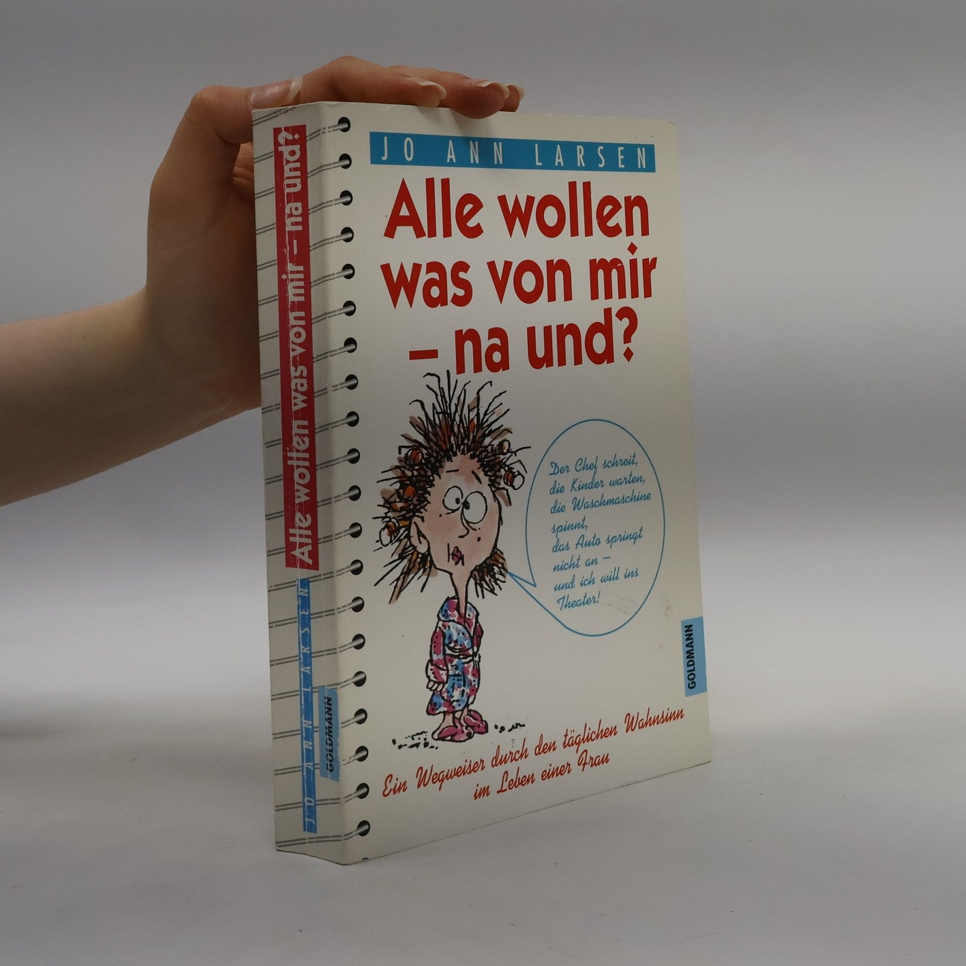 Jo Ann Larsen Alle wollen was von mir - na und?