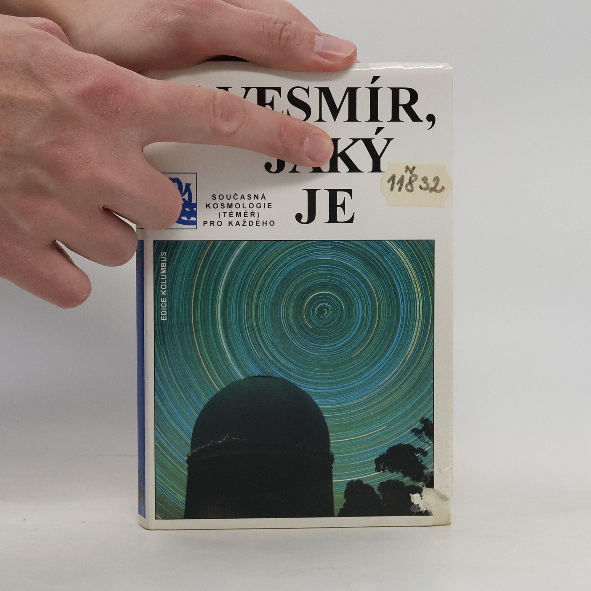 Jiří Grygar Vesmír, jaký je : současná kosmologie (téměř) pro každého