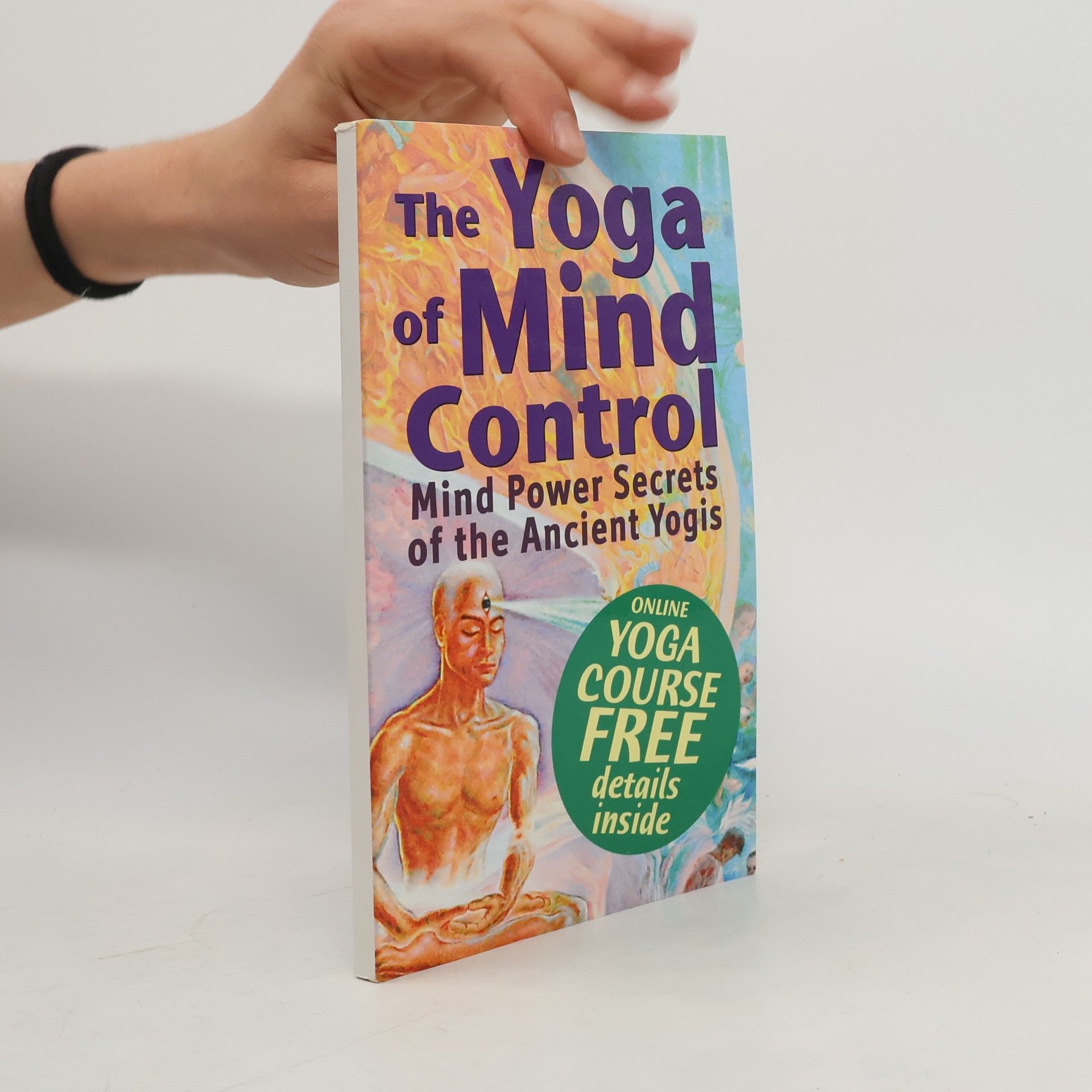 Yogacharya Michael Deslippe The Yoga of Mind Control