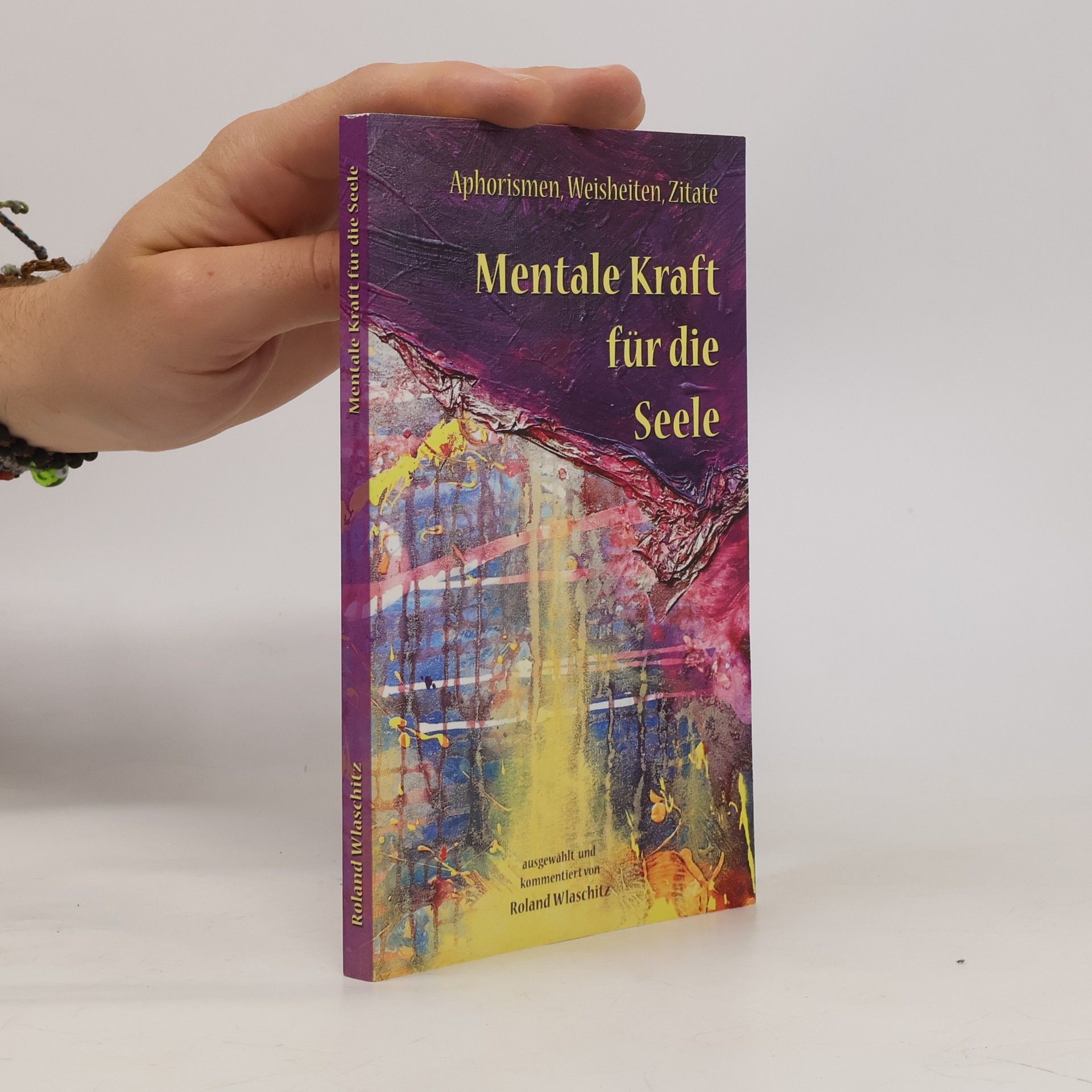 Roland Wlaschitz Mentale Kraft für die Seele