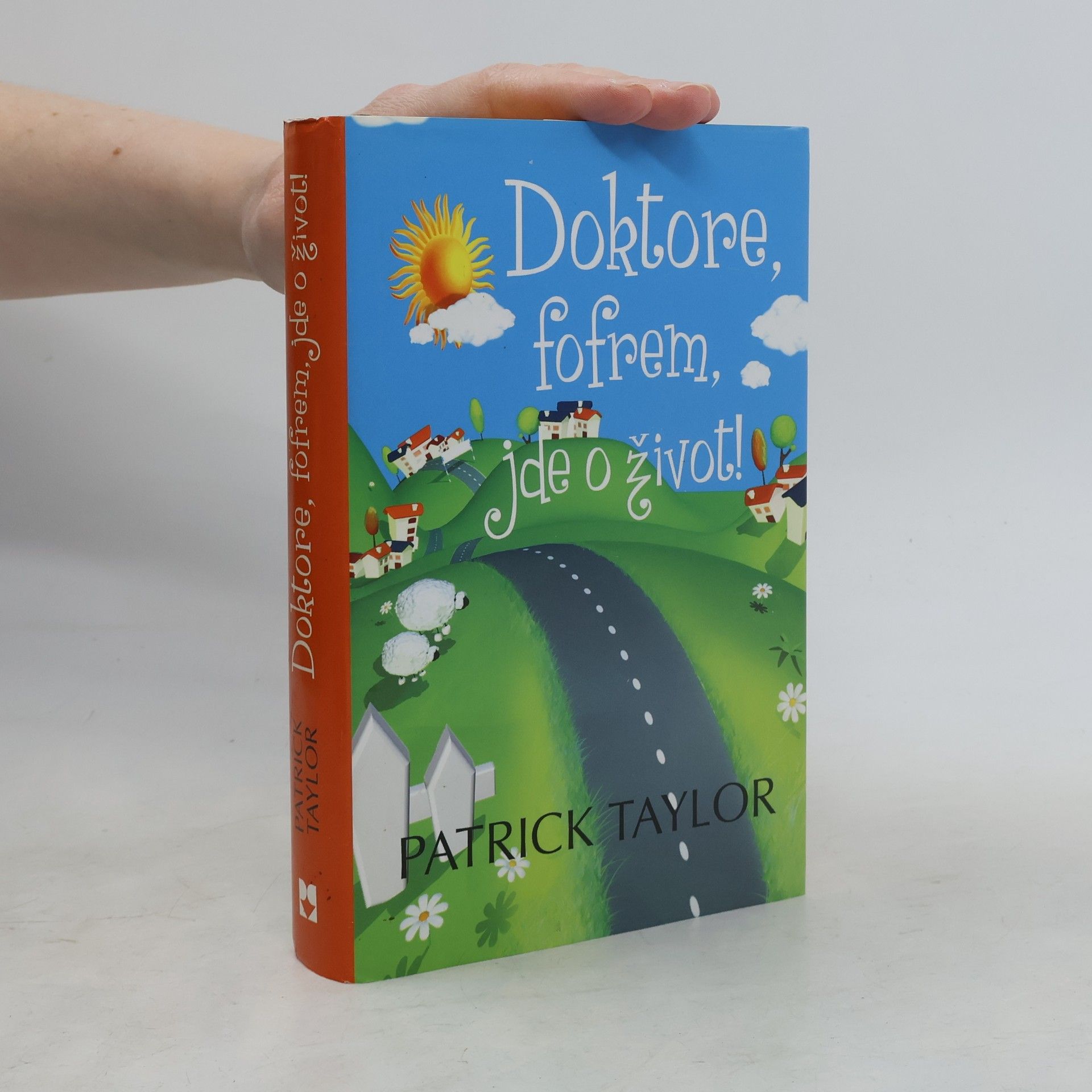 Patrick Taylor Doktore, fofrem, jde o život!