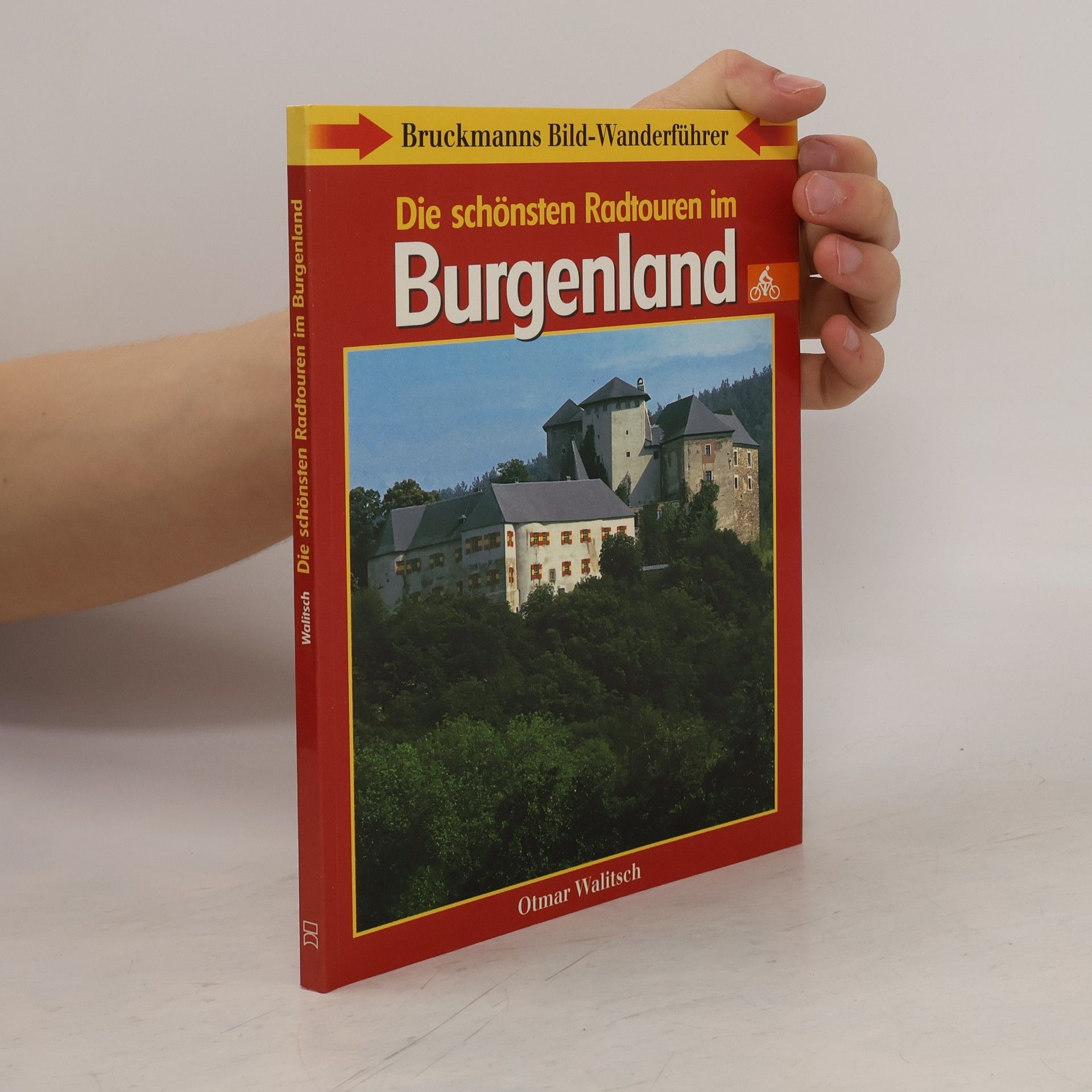 Otmar Walitsch Die schönsten Radtouren im Burgenland